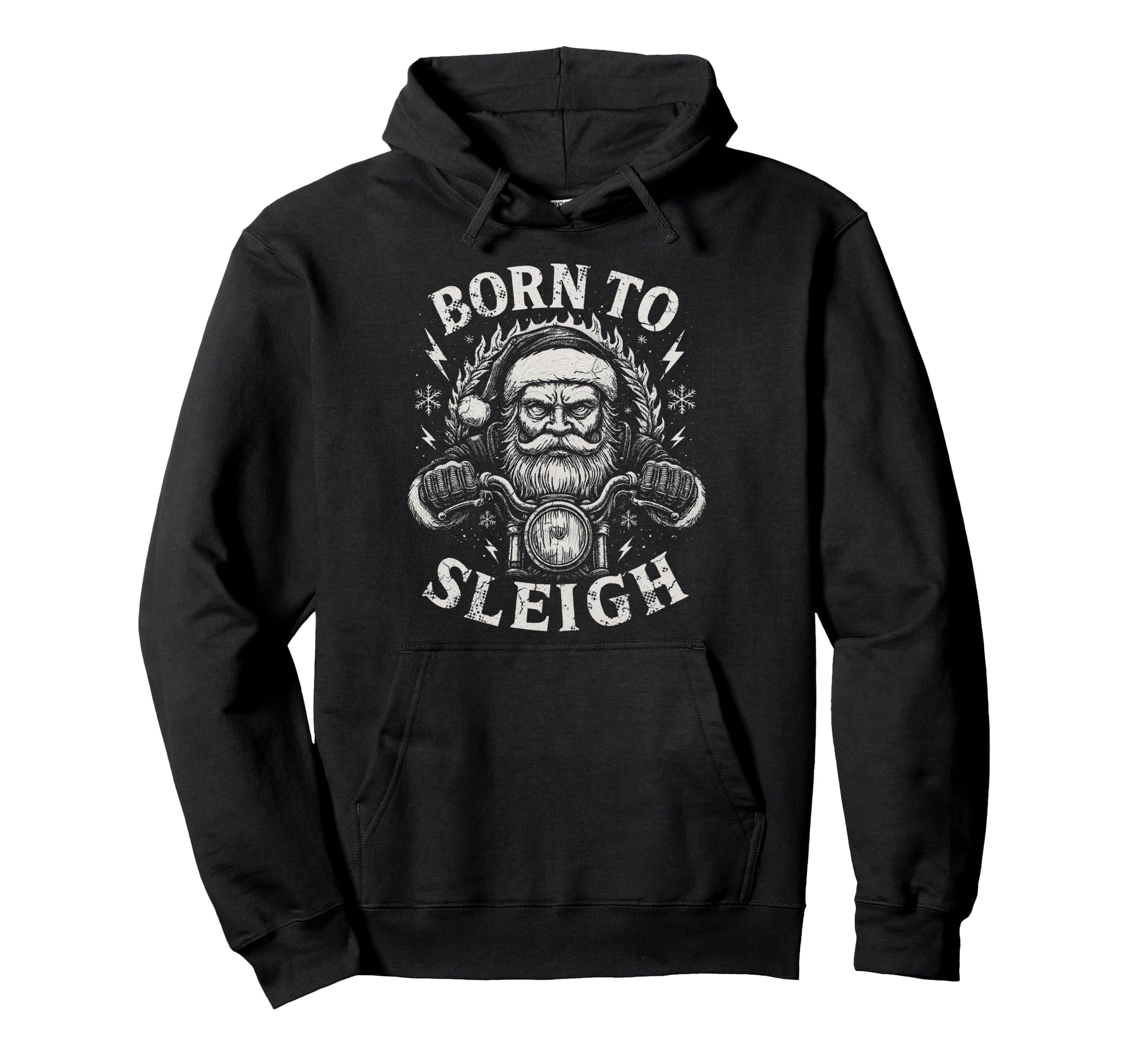 Born To Sleigh Santa Motorcycle Biker Hoodie - Casual Everyday Wear Unisex - T-Shirt, Sweatshirt, Hoodie