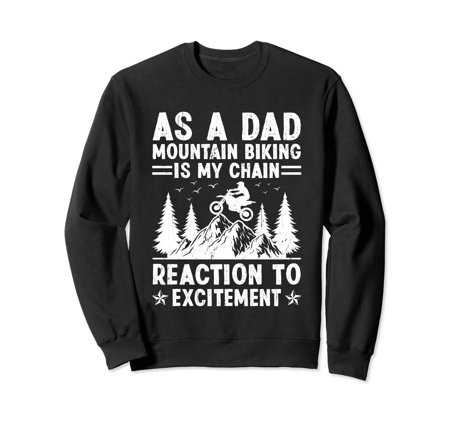Mountain Biking Dad Ride Downhill Sweatshirt - Aesthetic Graphic Men Women - T-Shirt, Sweatshirt, Hoodie