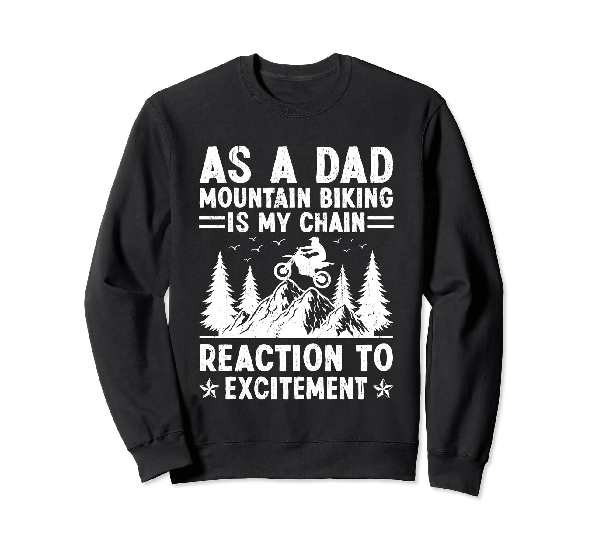 Mountain Biking Dad Ride Downhill Sweatshirt - Aesthetic Graphic Men Women - T-Shirt, Sweatshirt, Hoodie