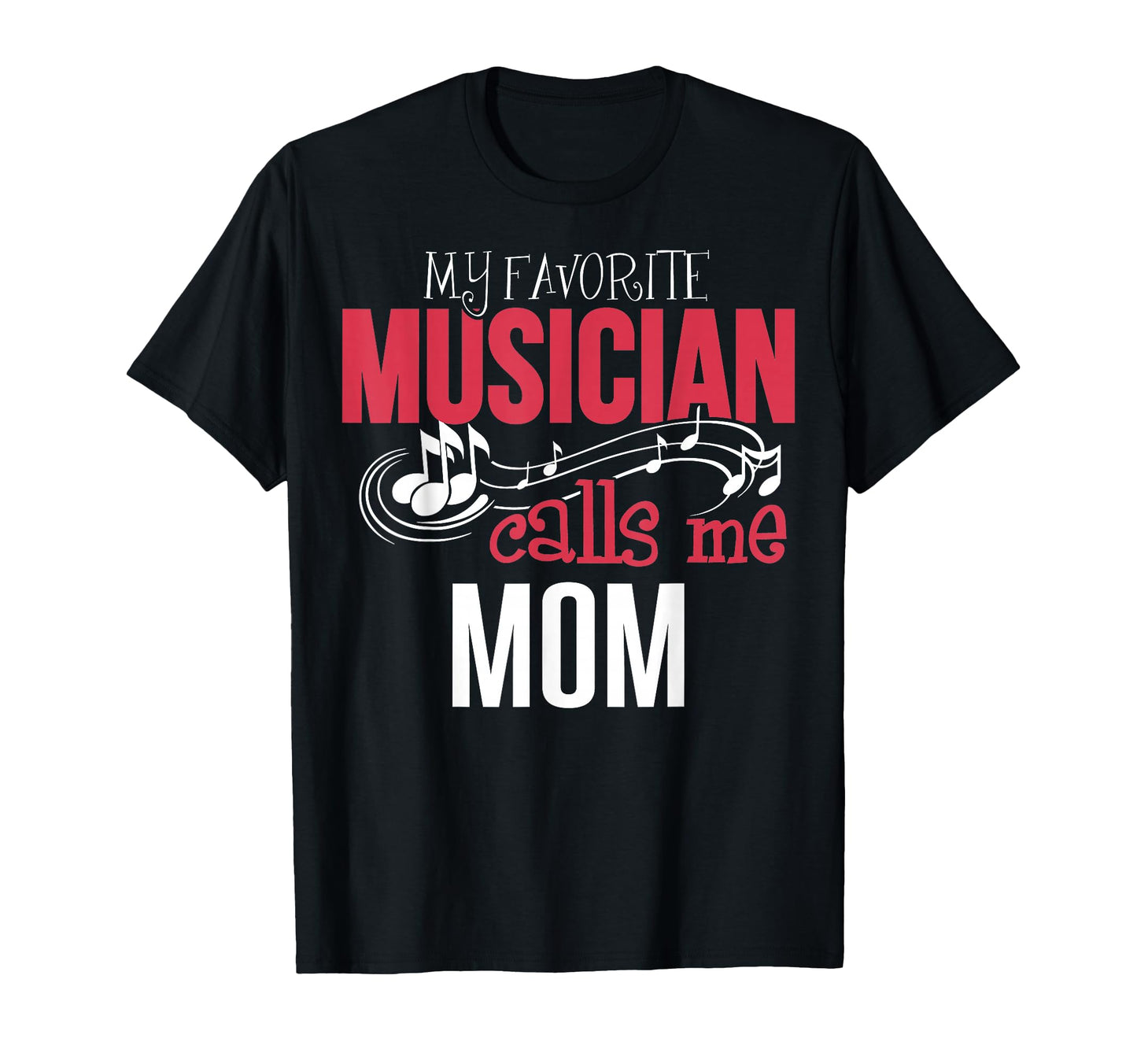 Music Mom My Favorite Musician Calls T-Shirt - Minimalist Print Men Women - T-Shirt, Sweatshirt, Hoodie