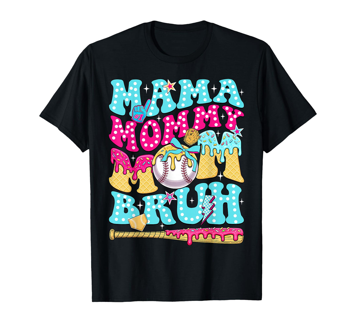 Mama Mommy Mom Bruh Baseball Drip Ice T-Shirt - Streetwear Style Men Women - T-Shirt, Sweatshirt, Hoodie