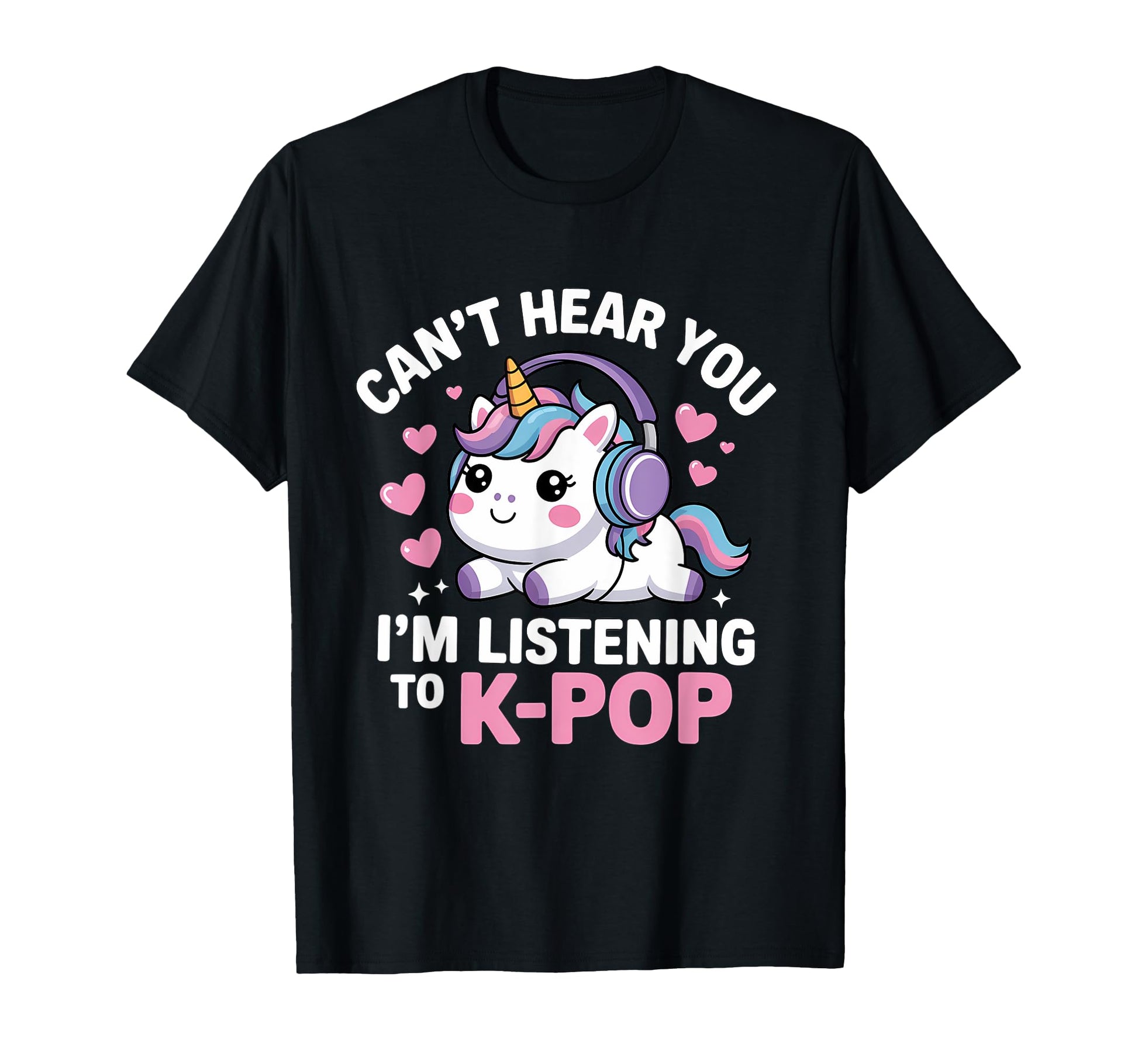 K Pop Cant Hear You Im Listening K T-Shirt - Minimalist Print Men Women - T-Shirt, Sweatshirt, Hoodie