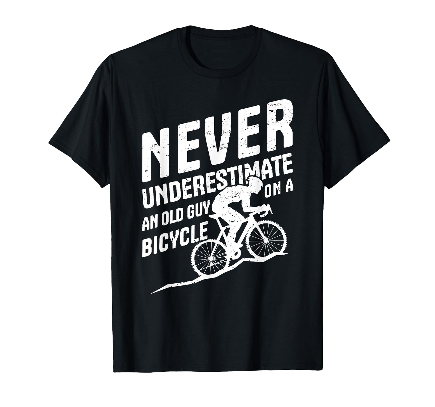 Funny Cycling Never Underestimate Old Guy T-Shirt - Novelty Apparel Unisex - T-Shirt, Sweatshirt, Hoodie