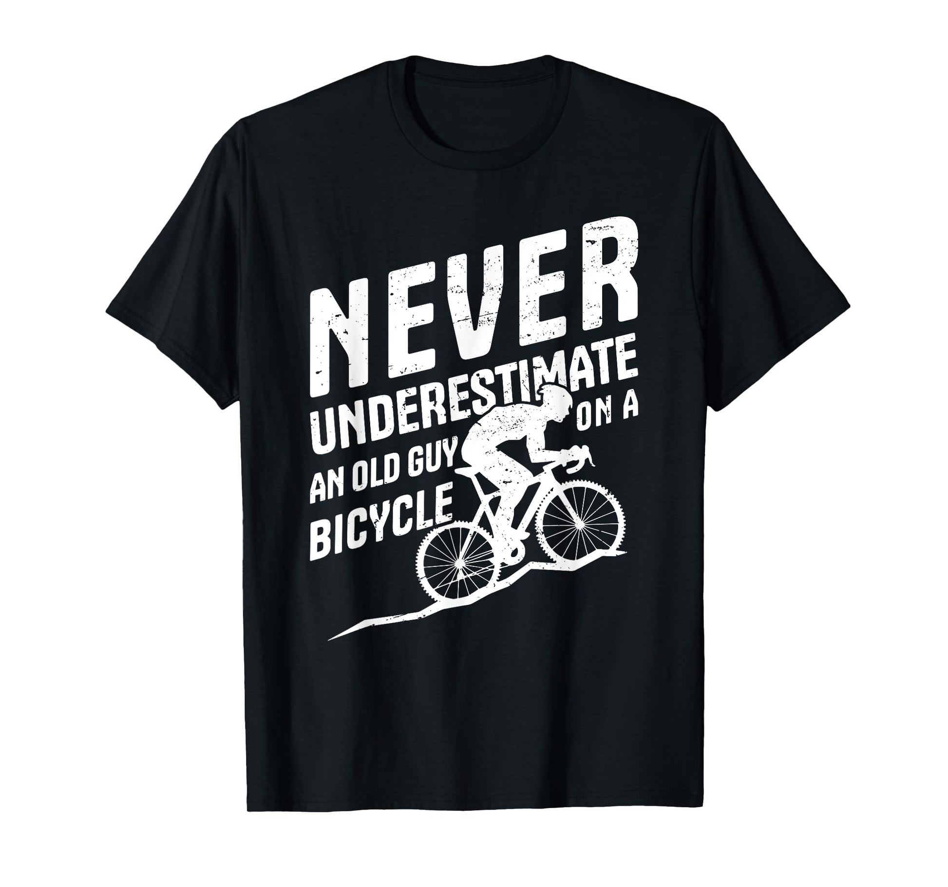 Funny Cycling Never Underestimate Old Guy T-Shirt - Novelty Apparel Unisex - T-Shirt, Sweatshirt, Hoodie
