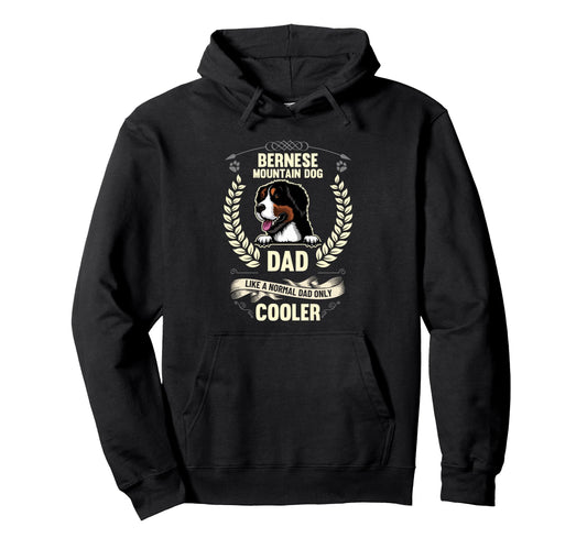 Bernese Mountain Dog Dad Like Normal Hoodie - Streetwear Style for Adults - T-Shirt, Sweatshirt, Hoodie