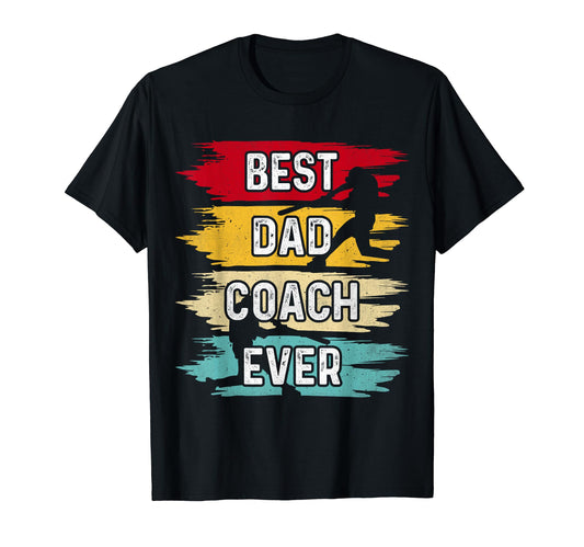 Best Dad Coach Ever Baseball And T-Shirt - Streetwear Style Unisex - T-Shirt, Sweatshirt, Hoodie