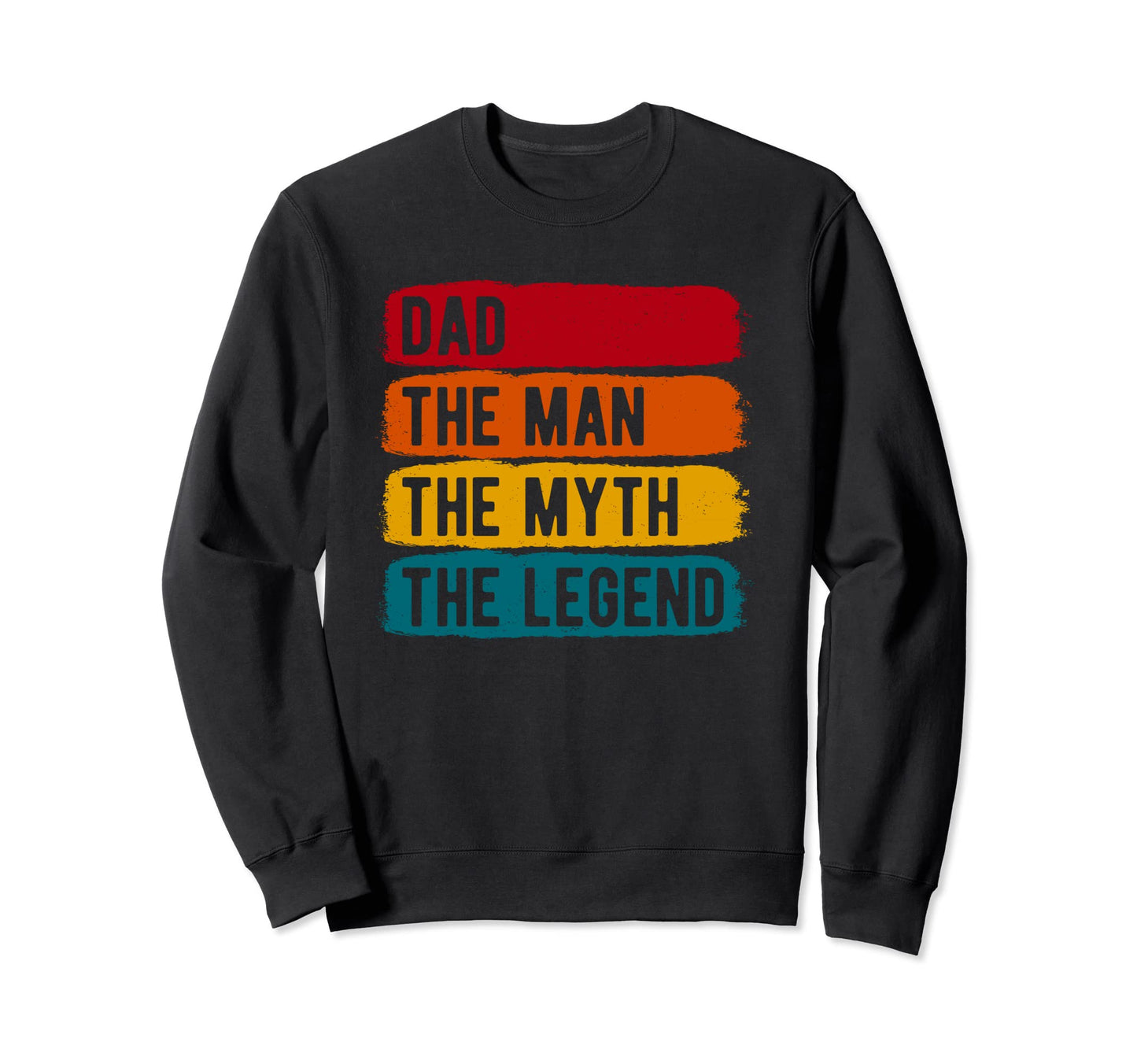 Dad Myth Legend Sweatshirt - Custom Art Print Unisex - T-Shirt, Sweatshirt, Hoodie
