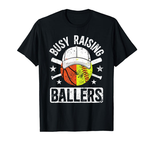 Busy Raising Ballers Basketball Softball T-Shirt - Unique Graphic Unisex - T-Shirt, Sweatshirt, Hoodie