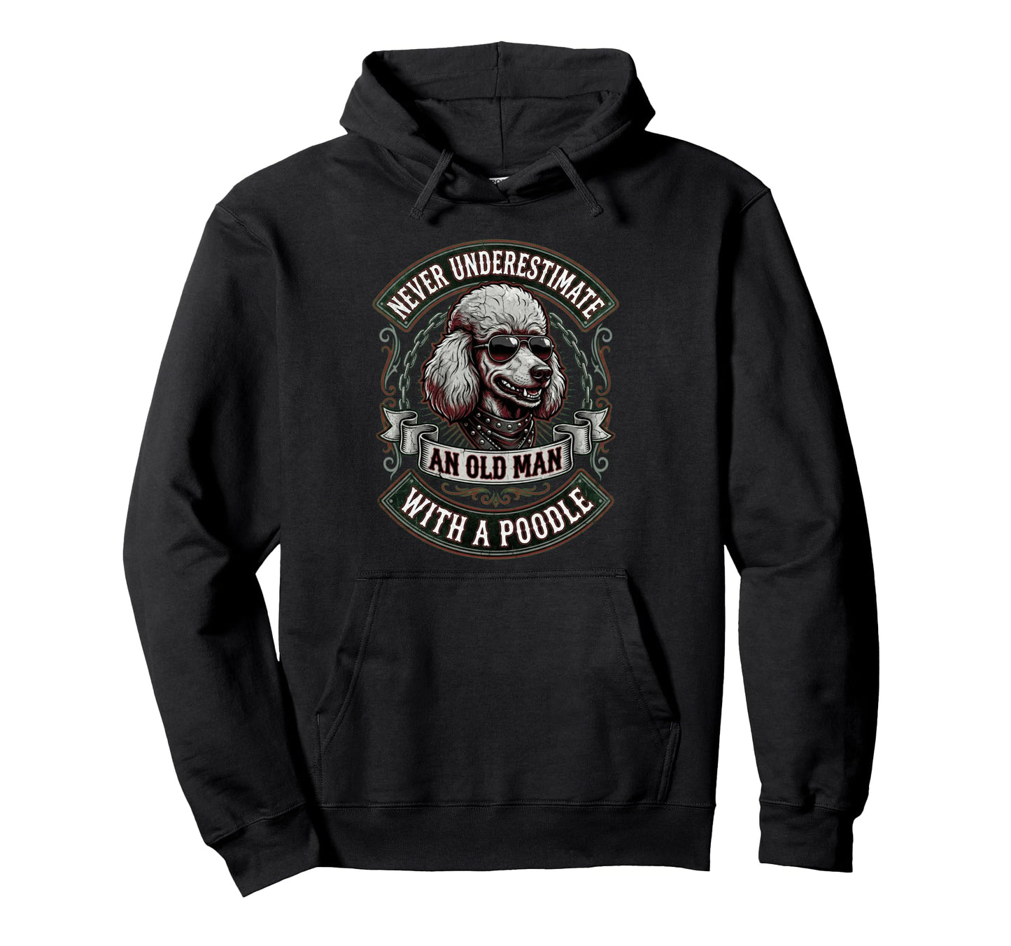 Never Underestimate Old Poodle Funny Hoodie - Custom Art Print Men Women - T-Shirt, Sweatshirt, Hoodie