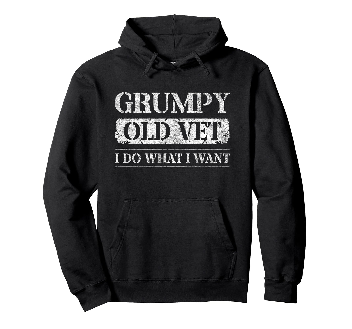Grumpy Old Vet I Do What I Want Funny Hoodie - Custom Art Print for Adults - T-Shirt, Sweatshirt, Hoodie
