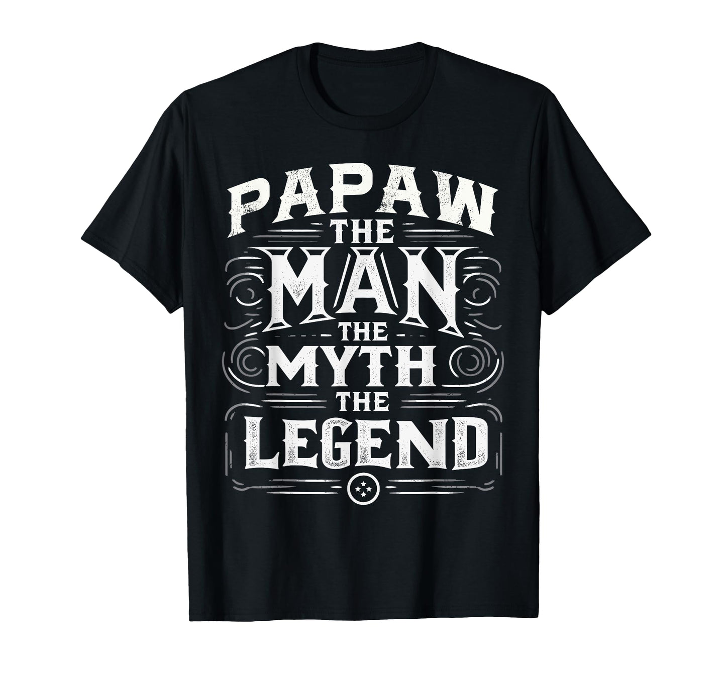 Papaw Myth Legend Dad Grandpa T-Shirt - Trendy Graphic Unisex - T-Shirt, Sweatshirt, Hoodie