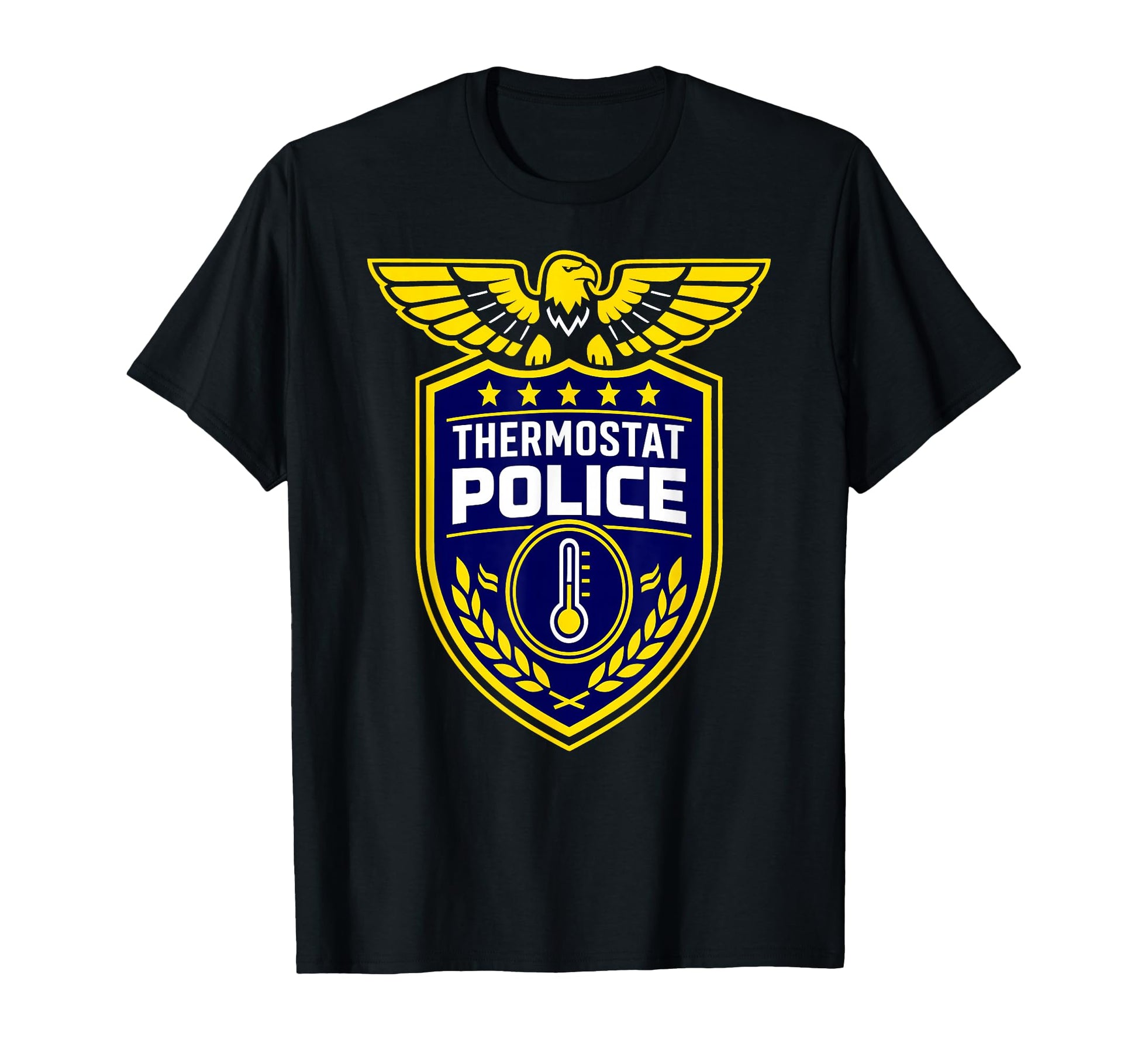 Thermostat Police Sarcastic Dad T-Shirt - Aesthetic Graphic Men Women - T-Shirt, Sweatshirt, Hoodie