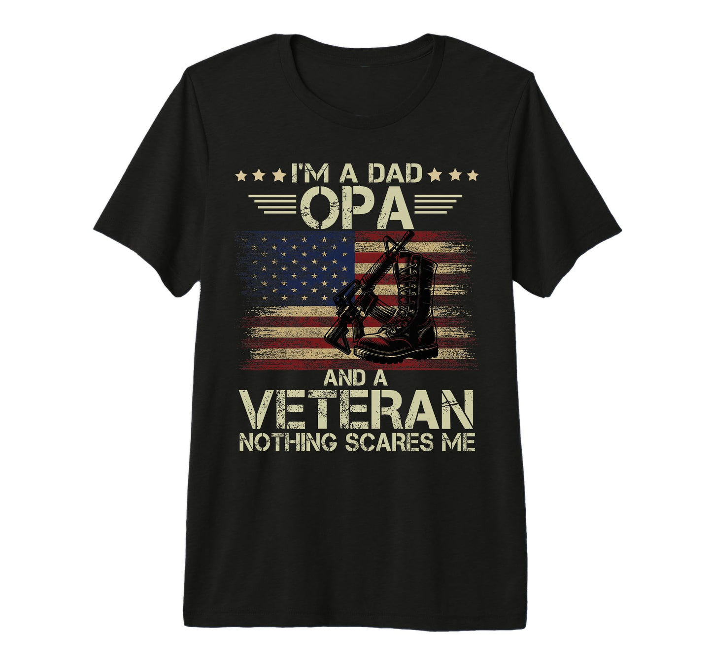 Mens Dad Opa And Veteran Nothing T-Shirt - Custom Art Print for Adults - T-Shirt, Sweatshirt, Hoodie