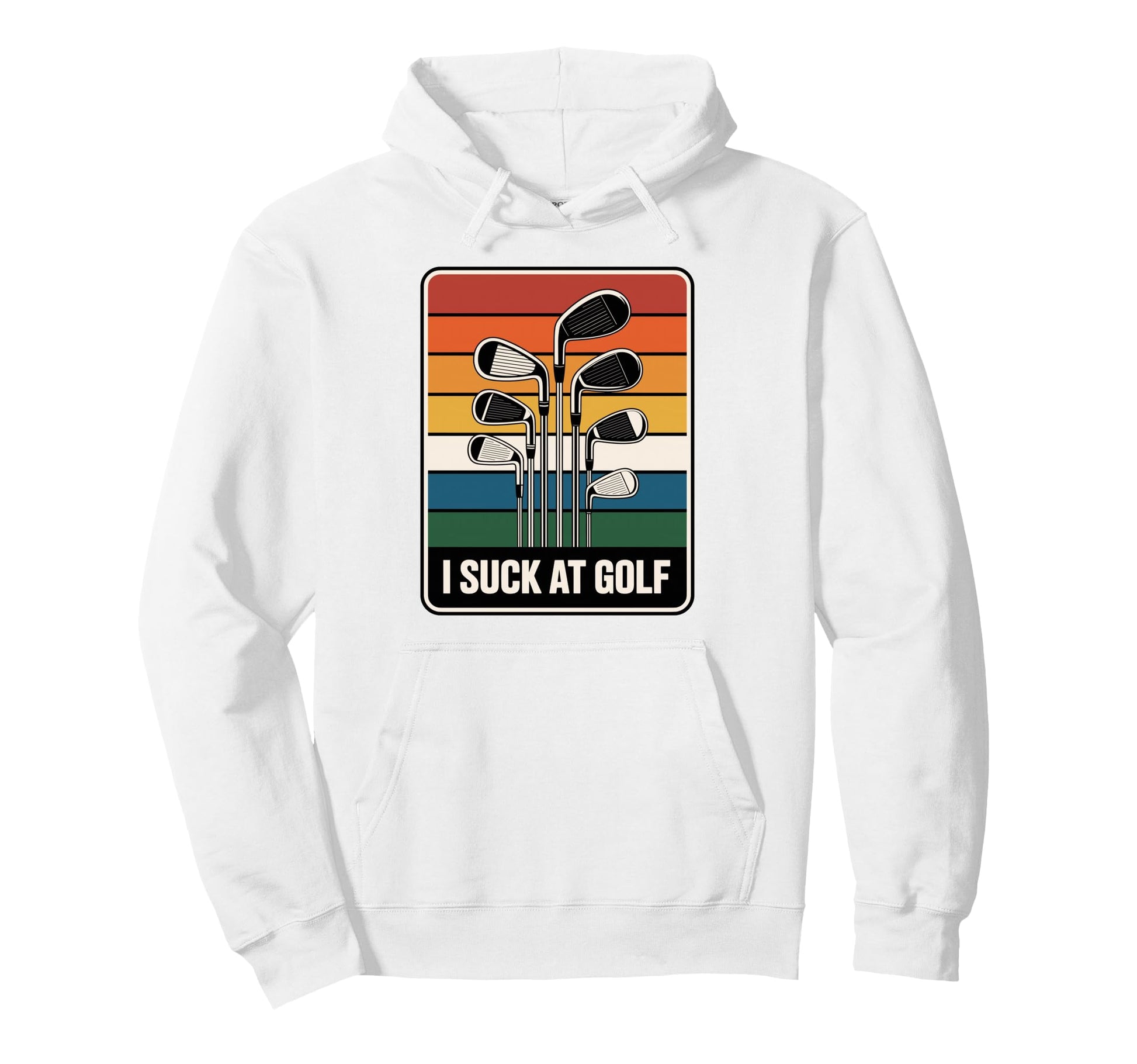 I Suck Golf Loser Dad Sarcastic Joke Hoodie - Graphic Print Men Women - T-Shirt, Sweatshirt, Hoodie