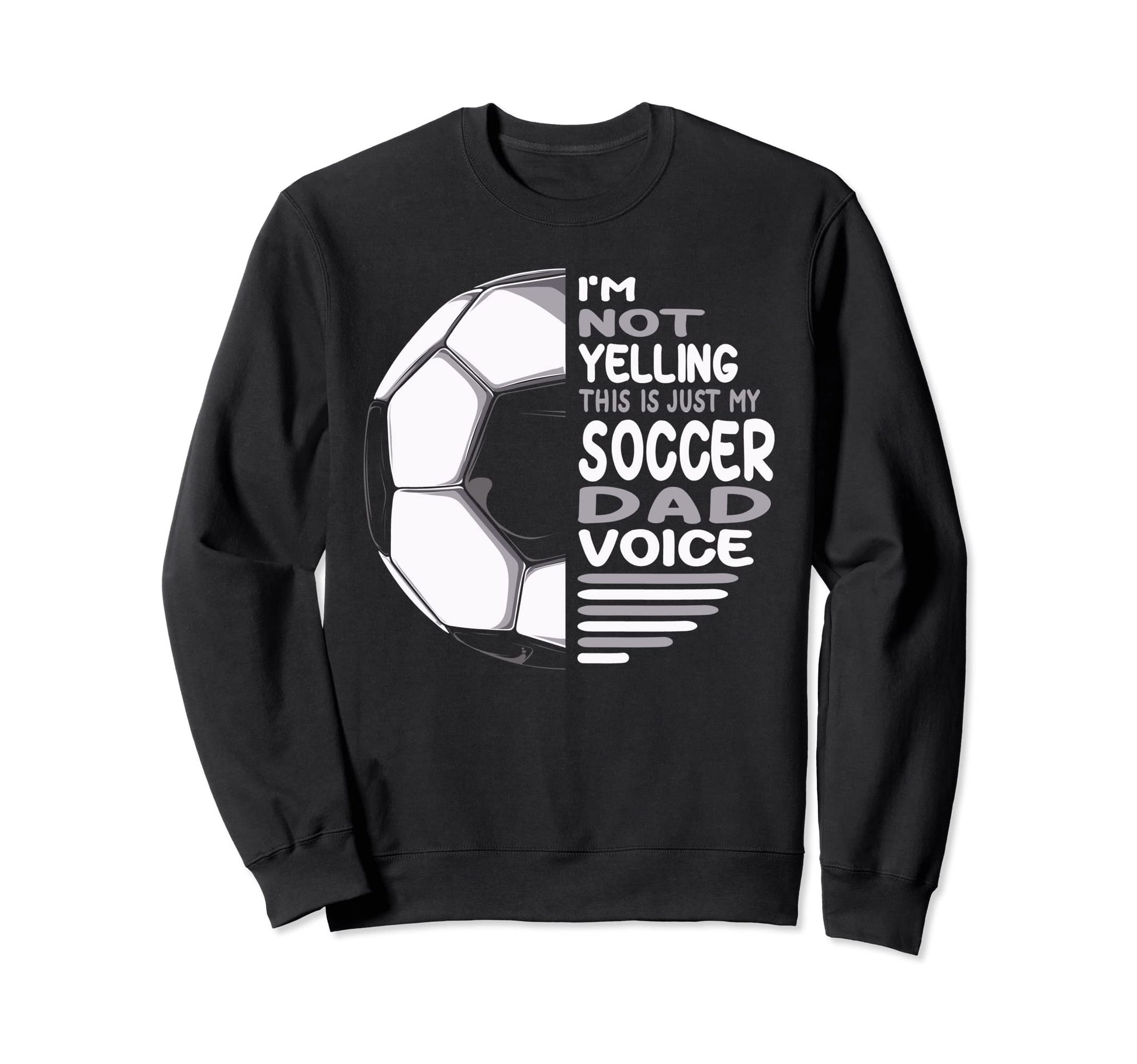 Funny Im Not Yelling This Is Just My Sweatshirt - Custom Art Print Unisex - T-Shirt, Sweatshirt, Hoodie