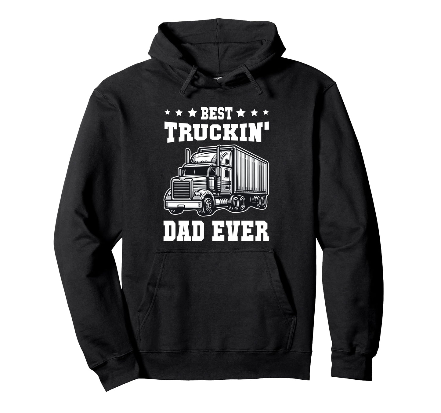 Best Truckin Dad Ever Trucker Dad Hoodie - Minimalist Print for Adults - T-Shirt, Sweatshirt, Hoodie