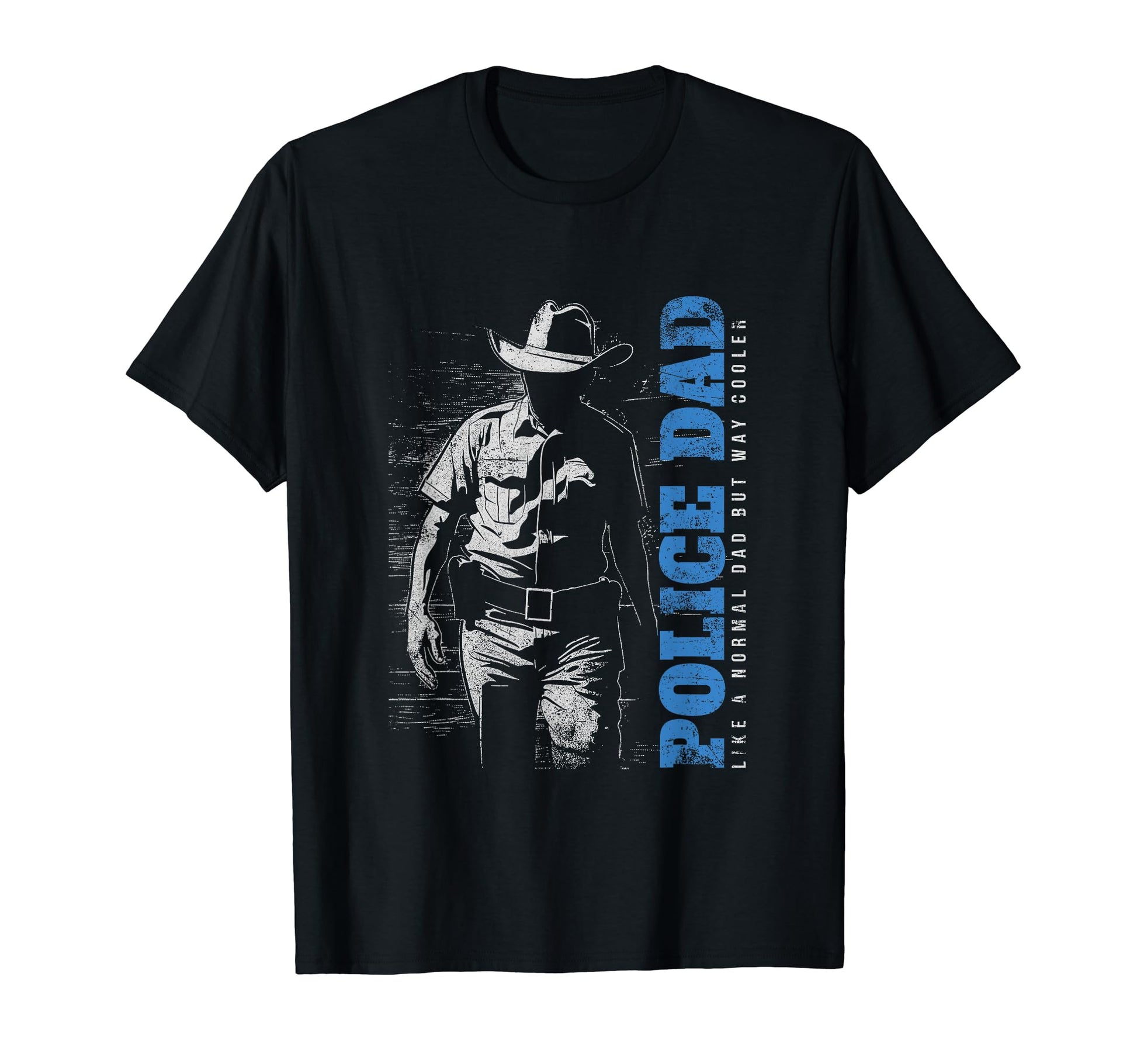 Police Dad Like Normal Dad But Way T-Shirt - Custom Art Print for Adults - T-Shirt, Sweatshirt, Hoodie