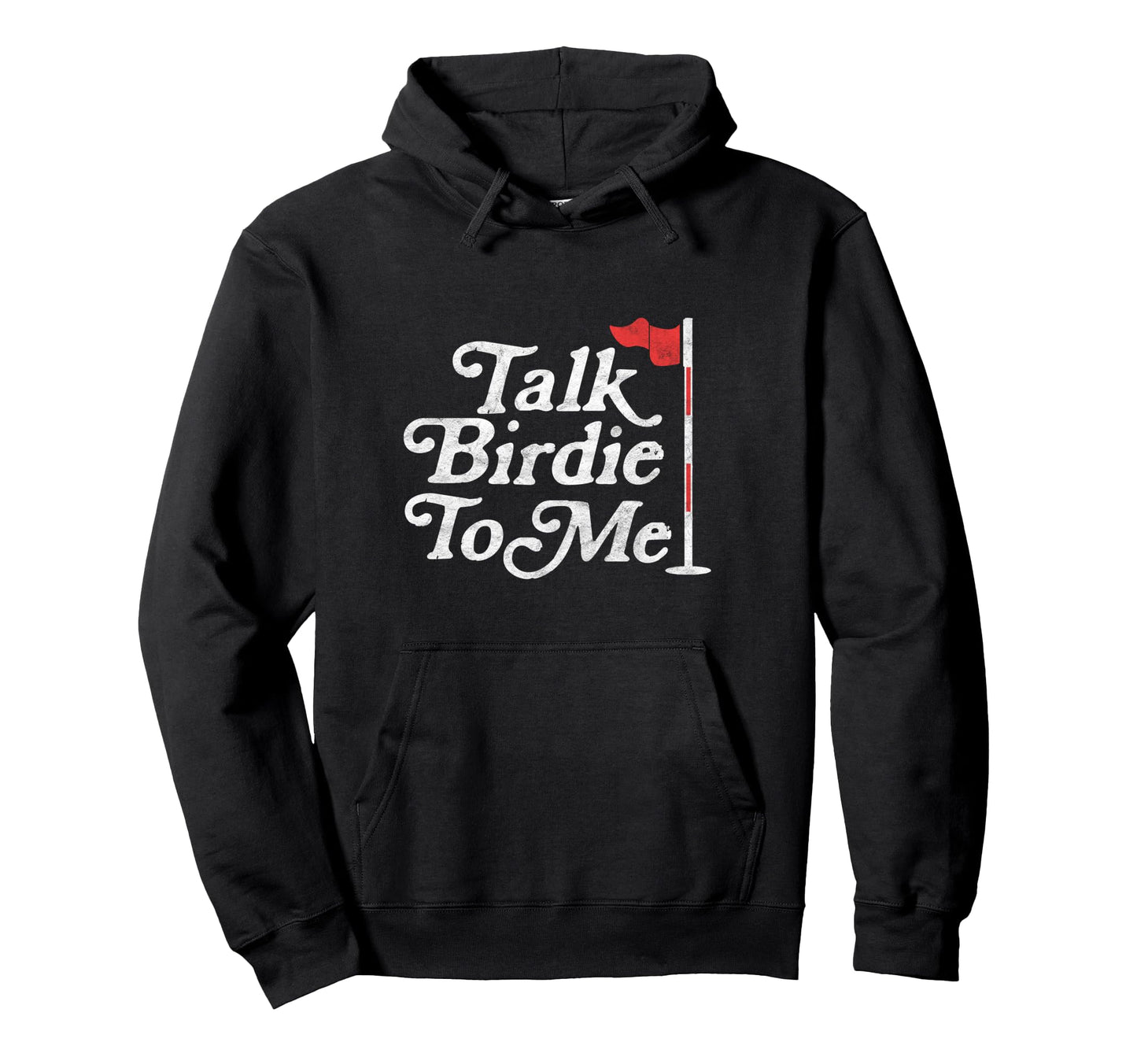 Talk Birdie To Me Funny Golfer Dad Hoodie - Custom Art Print for Adults - T-Shirt, Sweatshirt, Hoodie