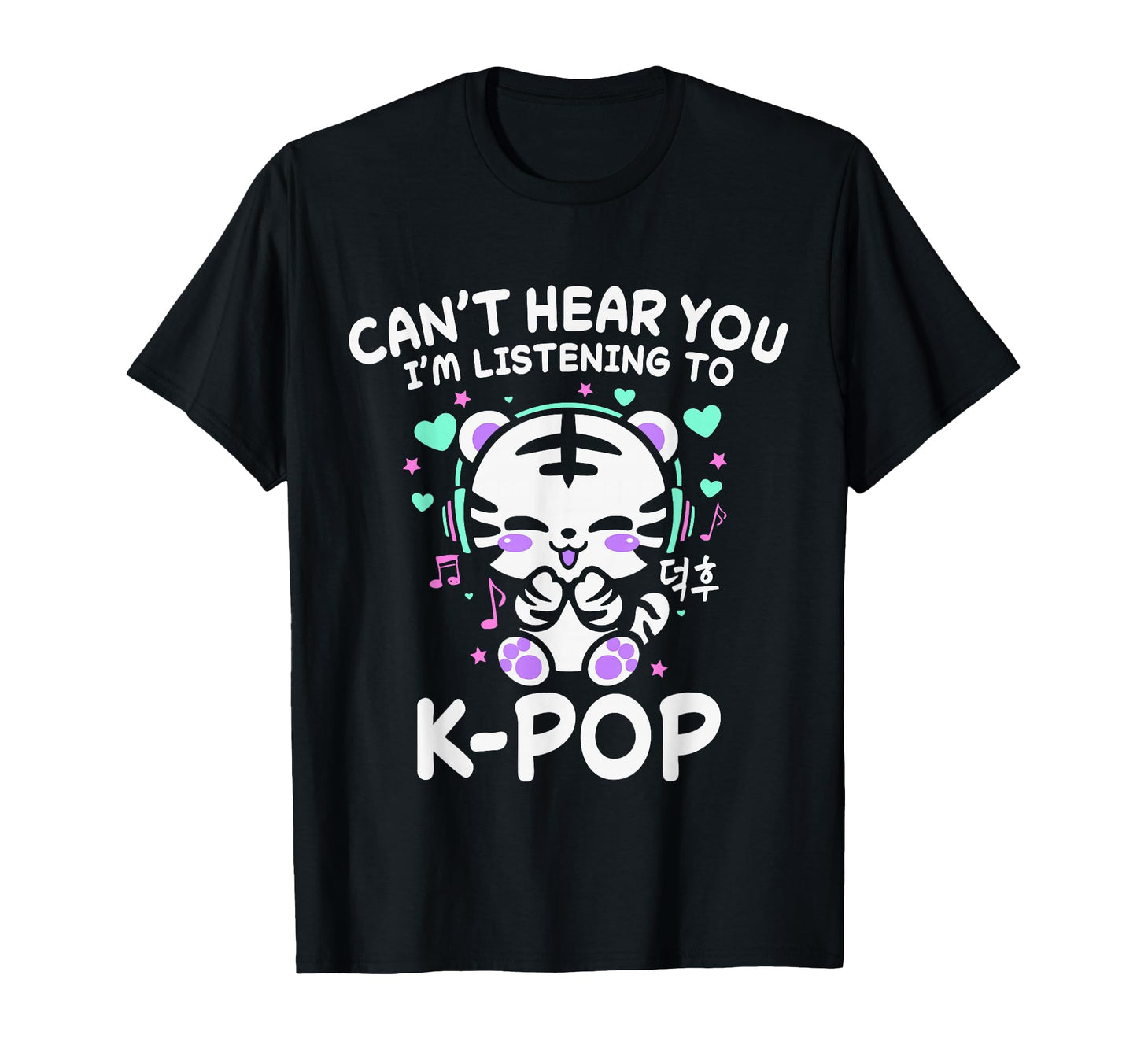 Korean Tiger Cant Hear You Im T-Shirt - Minimalist Print for Adults - T-Shirt, Sweatshirt, Hoodie