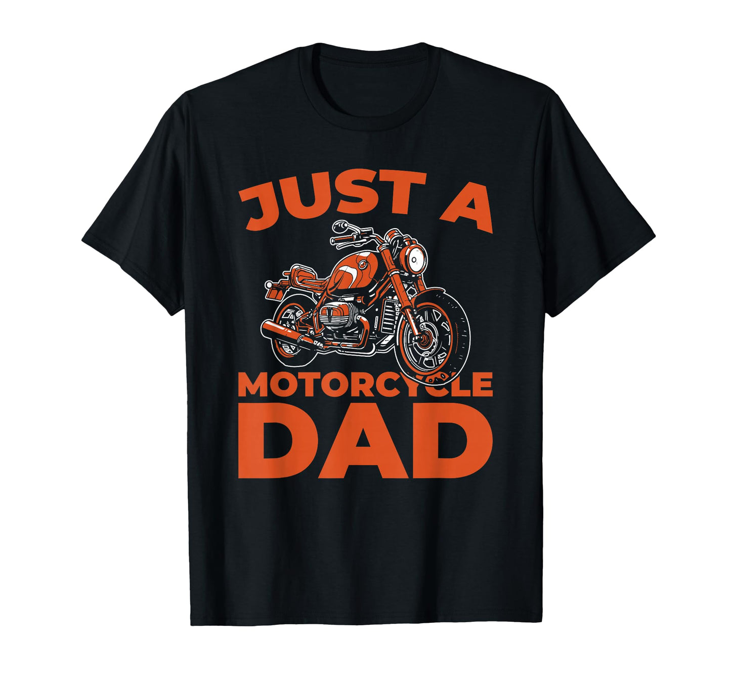 Motorcycle Motorcyclist Biker Just T-Shirt - Novelty Apparel for Adults - T-Shirt, Sweatshirt, Hoodie