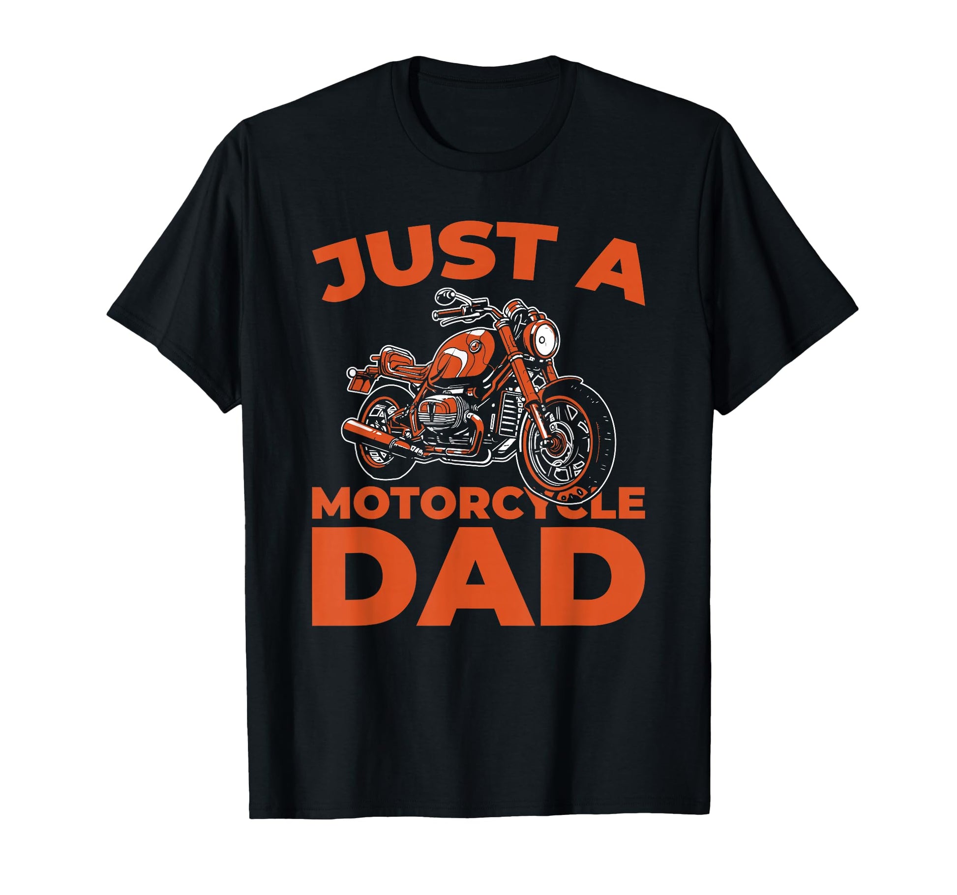 Motorcycle Motorcyclist Biker Just T-Shirt - Novelty Apparel for Adults - T-Shirt, Sweatshirt, Hoodie