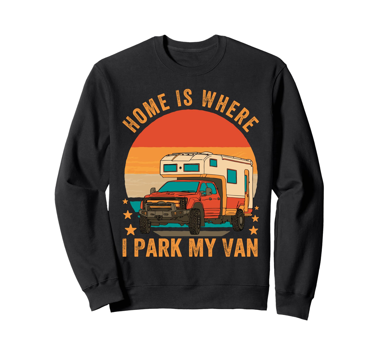 Home Is Where I Park My Van Funny Sweatshirt - Aesthetic Graphic Men Women - T-Shirt, Sweatshirt, Hoodie