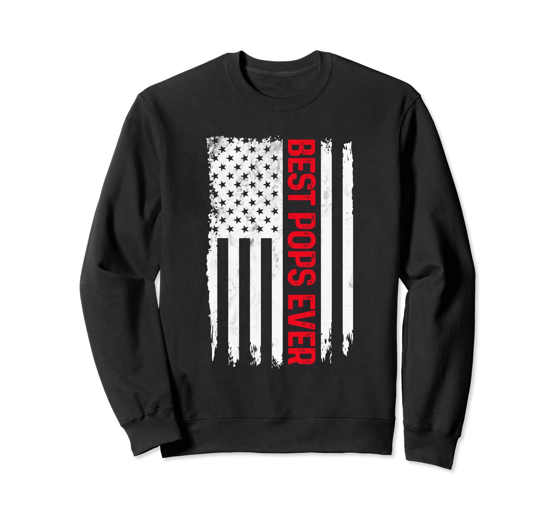 Mens Best Pops Ever American Sweatshirt - Casual Everyday Wear Men Women - T-Shirt, Sweatshirt, Hoodie
