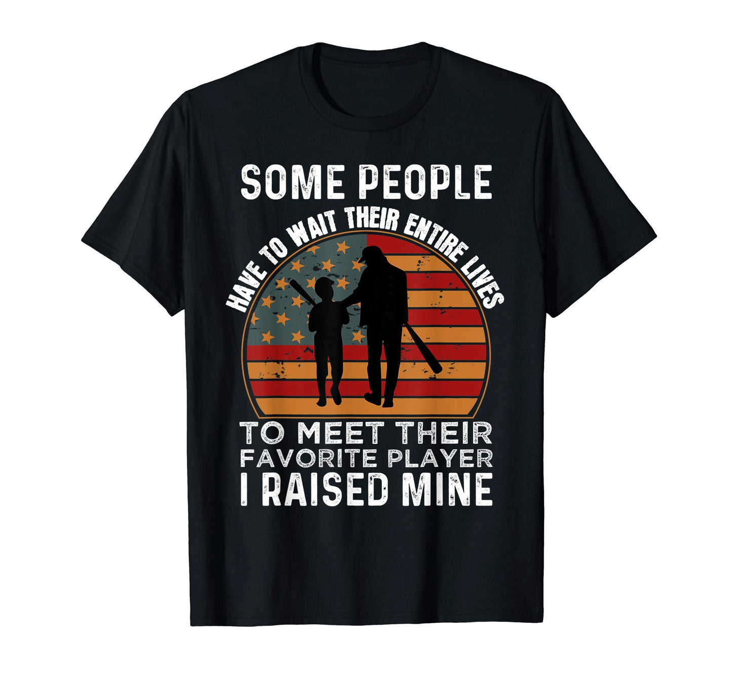 Baseball Some People Have To Wait T-Shirt - Casual Everyday Wear Men Women - T-Shirt, Sweatshirt, Hoodie