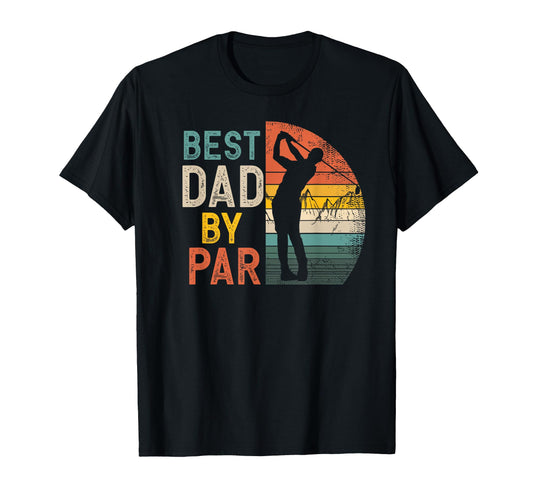 Best Dad Par Daddy Fathers Day Golf Lover T-Shirt - Graphic Print Unisex - T-Shirt, Sweatshirt, Hoodie