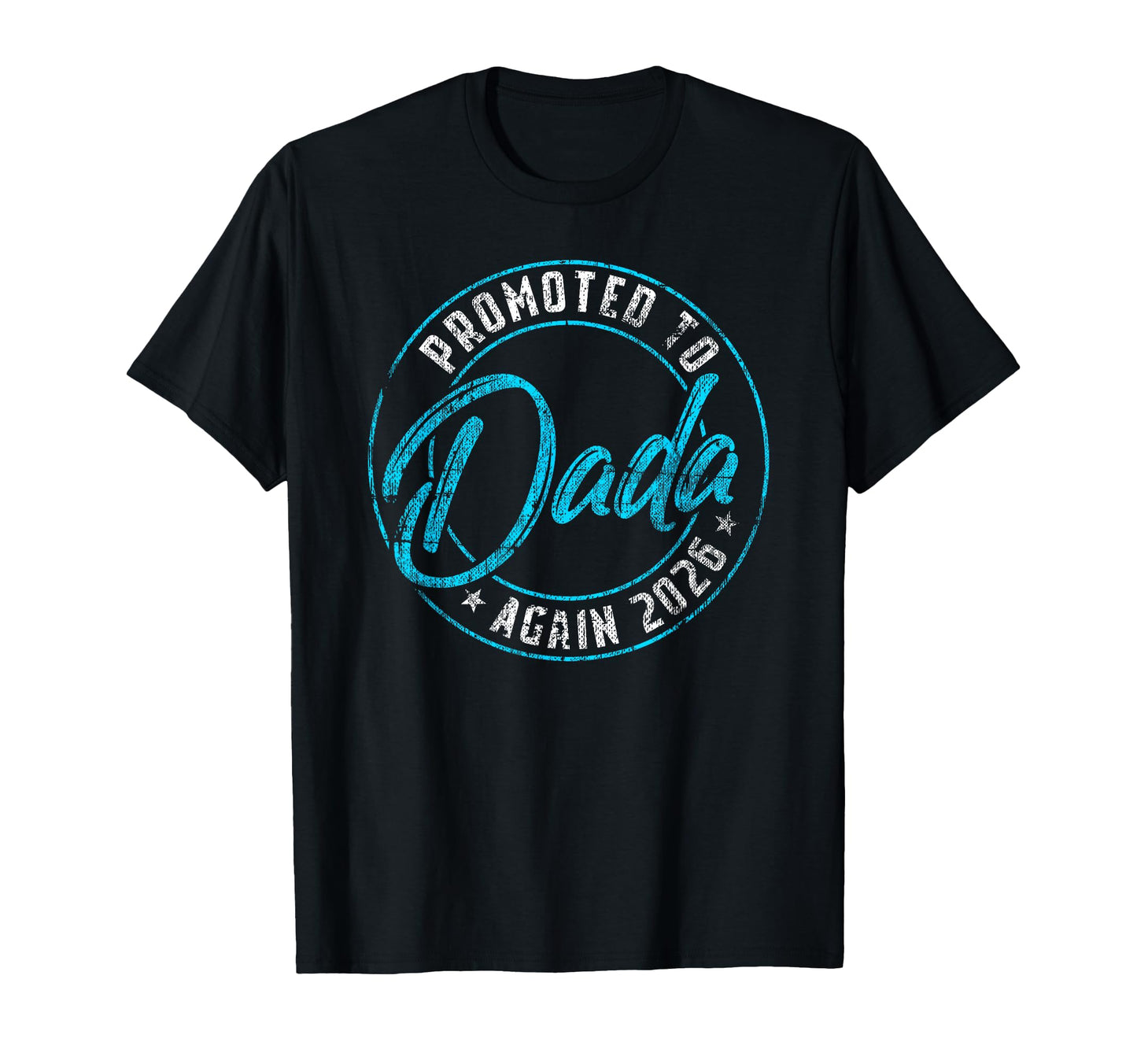 Promoted To Dada Again 2026 Grandpa Reveal T-Shirt - Trendy Graphic Unisex - T-Shirt, Sweatshirt, Hoodie