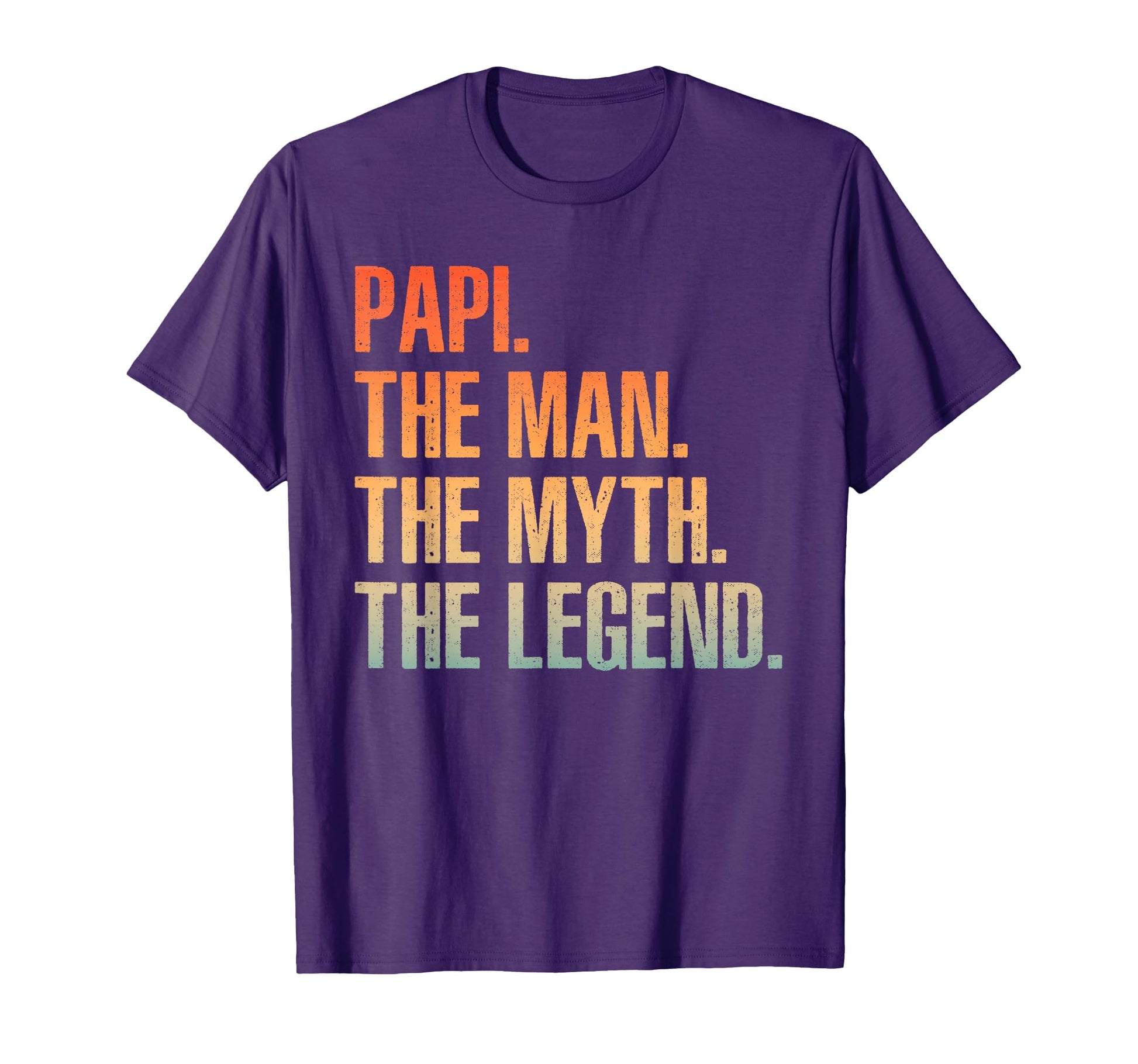 Papi Dad Grandpa Myth Legend Fathers Day T-Shirt - Minimalist Print Unisex - T-Shirt, Sweatshirt, Hoodie