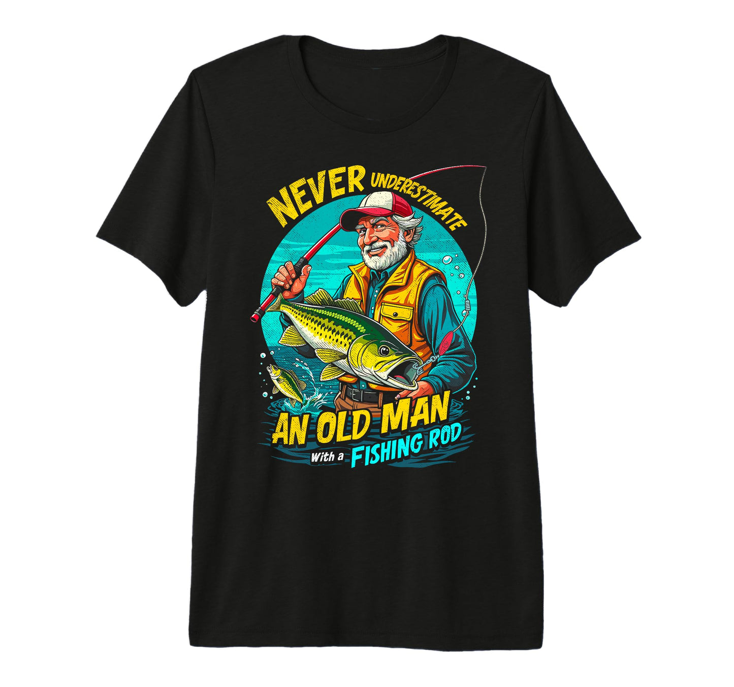 Never Underestimate Old Fishing Rod T-Shirt - Custom Art Print Men Women - T-Shirt, Sweatshirt, Hoodie