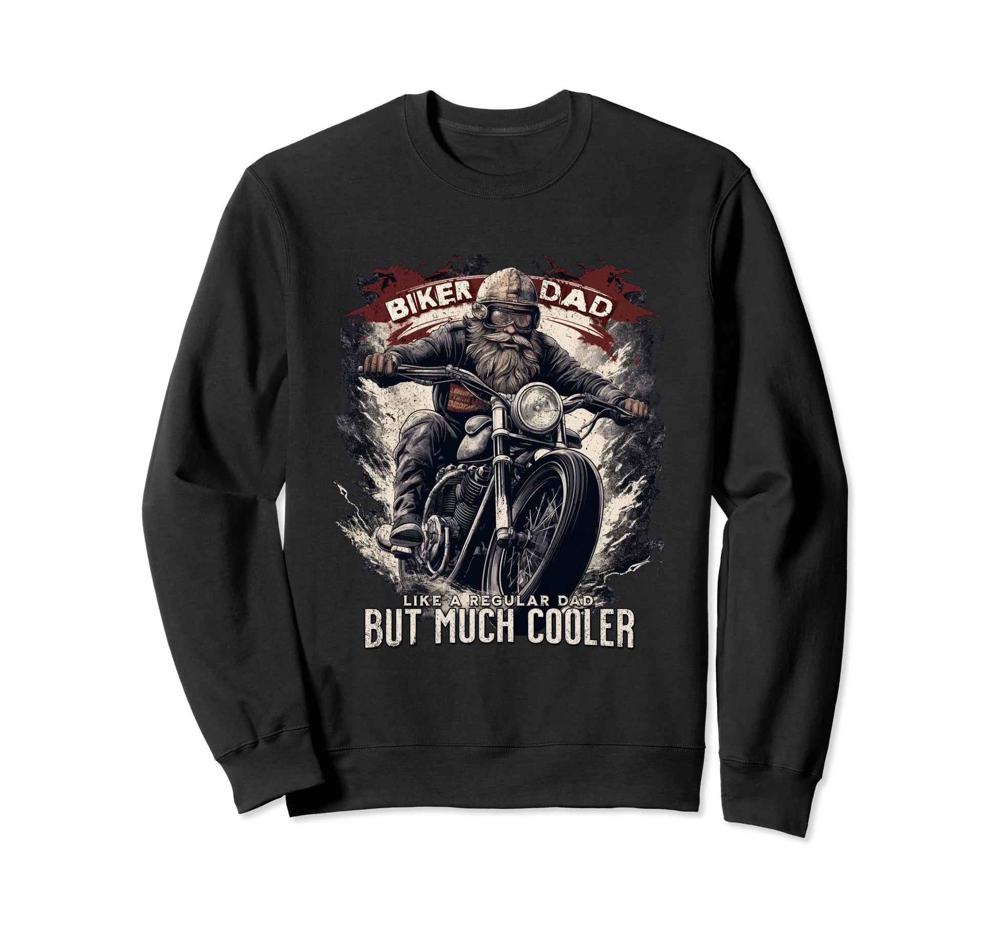 Biker Dad Motorcycle Motorbike Sweatshirt - Novelty Apparel for Adults - T-Shirt, Sweatshirt, Hoodie