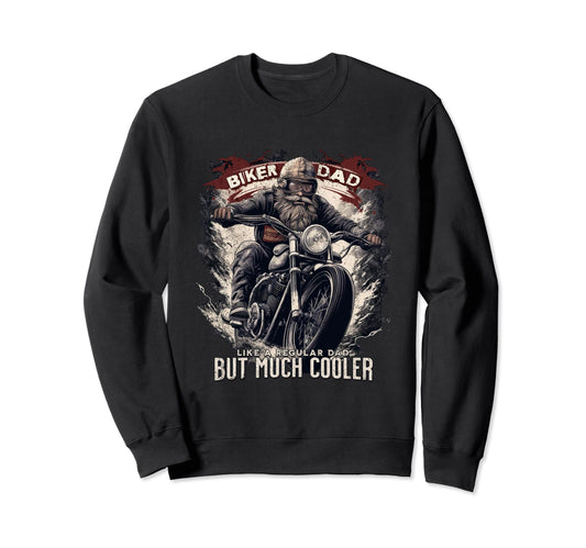 Biker Dad Motorcycle Motorbike Sweatshirt - Novelty Apparel for Adults - T-Shirt, Sweatshirt, Hoodie