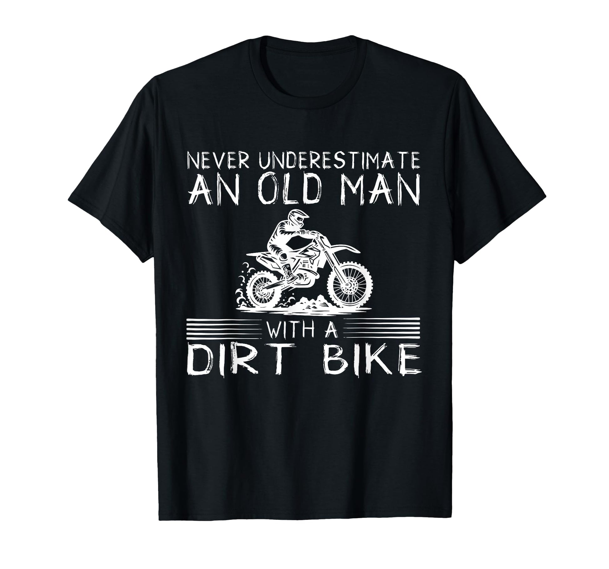 Never Underestimate Old Dirt Bike Rider T-Shirt - Aesthetic Graphic Unisex - T-Shirt, Sweatshirt, Hoodie