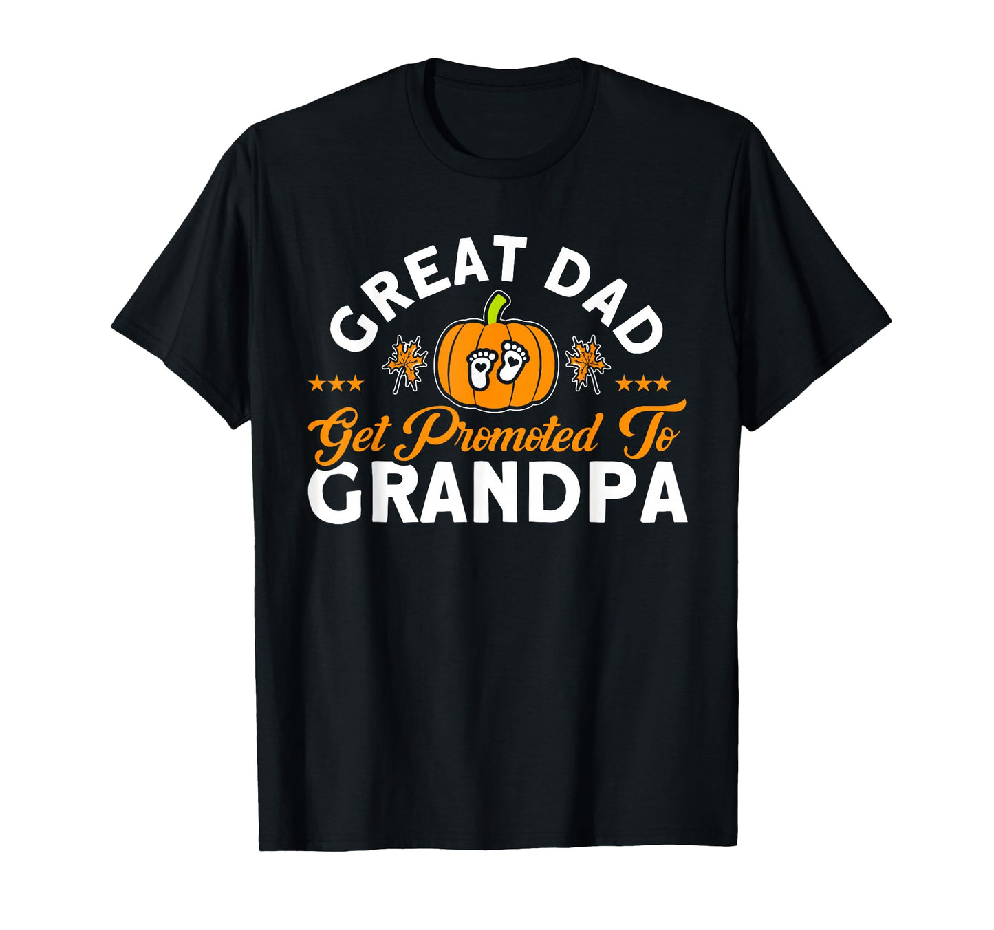 Dad Promoted To Grandpa Grandfather T-Shirt - Unique Graphic Unisex - T-Shirt, Sweatshirt, Hoodie