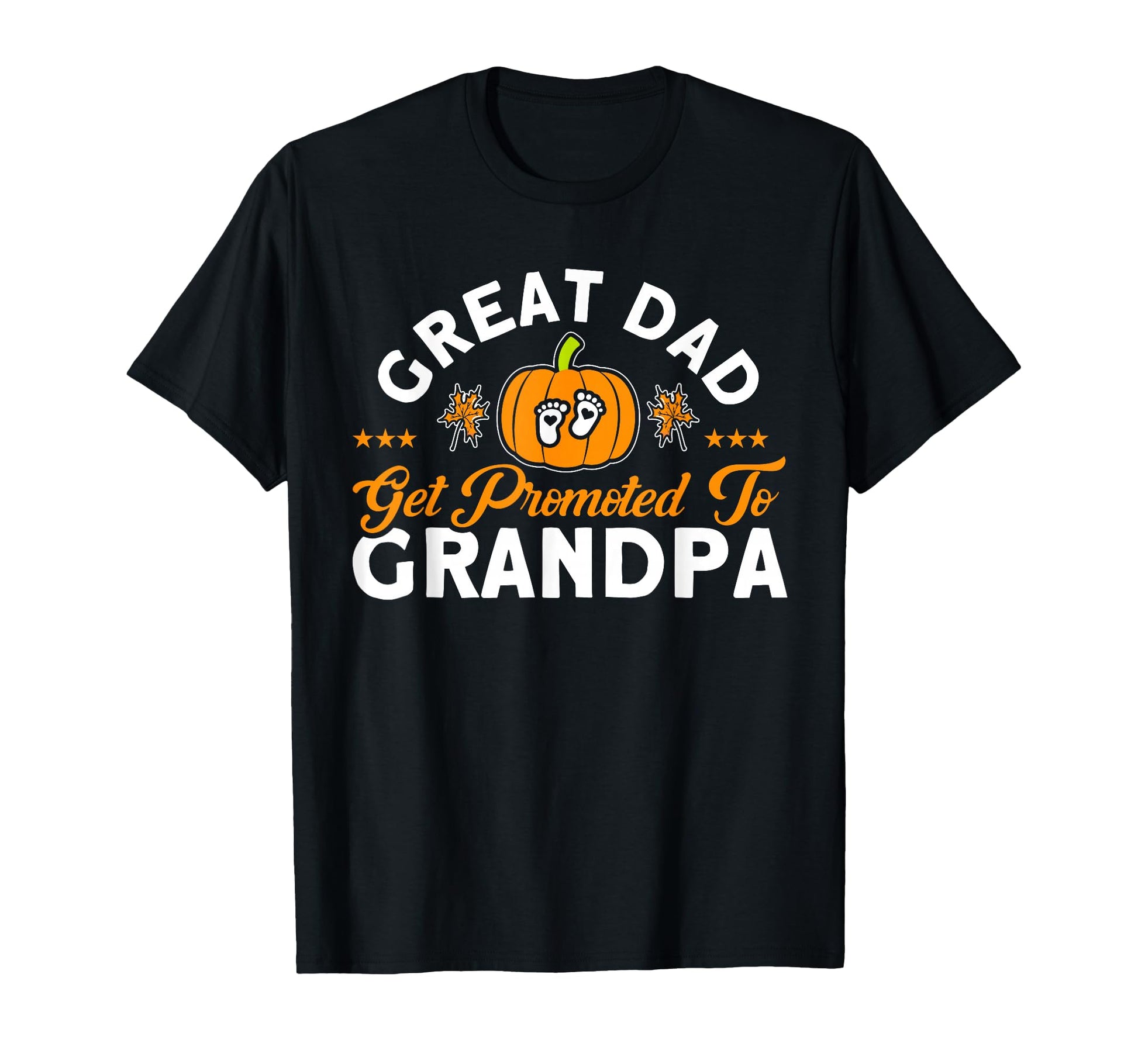 Dad Promoted To Grandpa Grandfather T-Shirt - Unique Graphic Unisex - T-Shirt, Sweatshirt, Hoodie