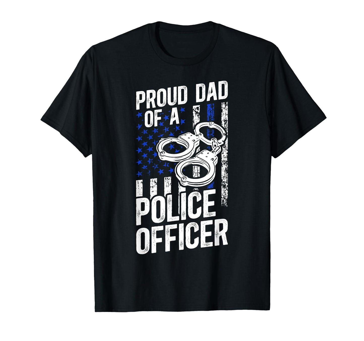 Proud Dad Police Officer Dad Police Dad T-Shirt - Graphic Print for Adults - T-Shirt, Sweatshirt, Hoodie