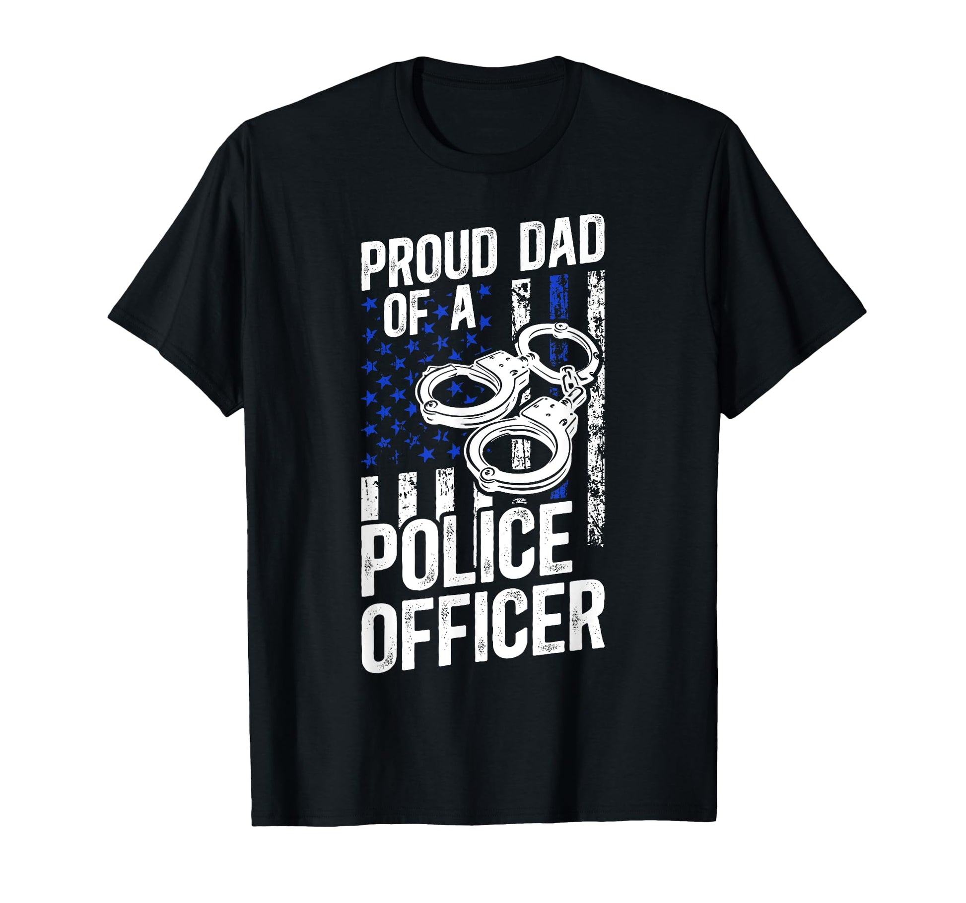 Proud Dad Police Officer Dad Police Dad T-Shirt - Graphic Print for Adults - T-Shirt, Sweatshirt, Hoodie
