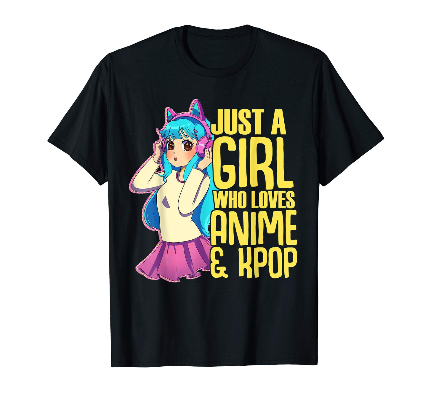 Just Loving Anime K Pop Music Teen T-Shirt - Casual Everyday Wear Unisex - T-Shirt, Sweatshirt, Hoodie
