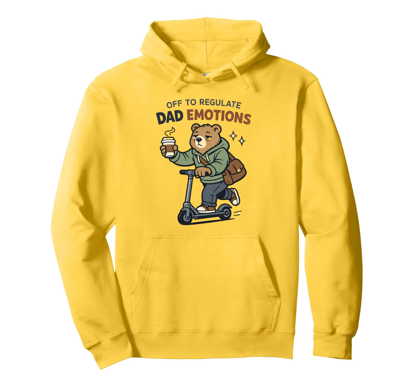 Off To Regulate Dad Emotions Funny Bear Hoodie - Graphic Print Men Women - T-Shirt, Sweatshirt, Hoodie