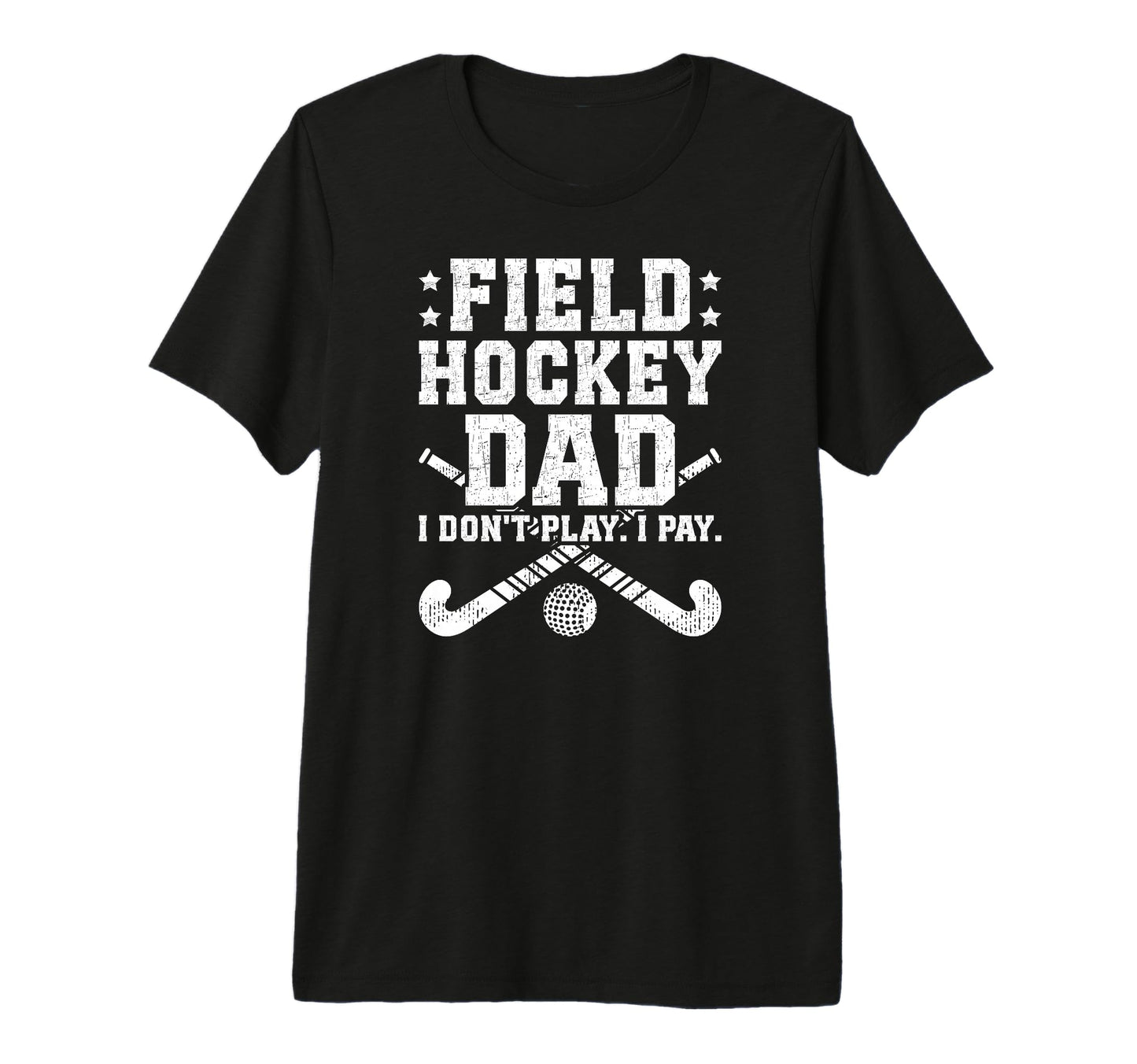 Mens Field Hockey Dad Funny Dad T-Shirt - Custom Art Print for Adults - T-Shirt, Sweatshirt, Hoodie