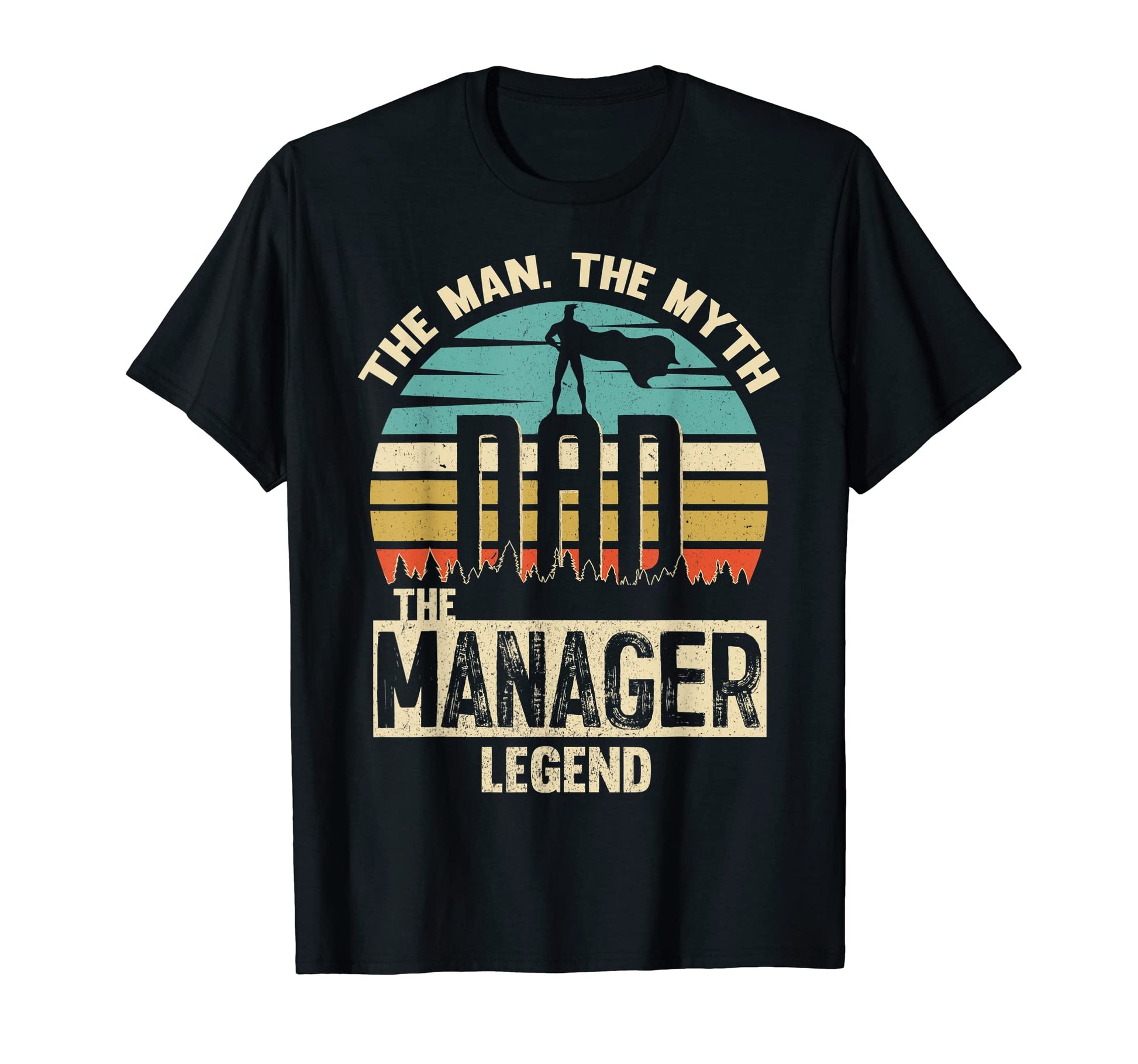 Mens Myth Legend Dad Manager T-Shirt - Unique Graphic Unisex - T-Shirt, Sweatshirt, Hoodie