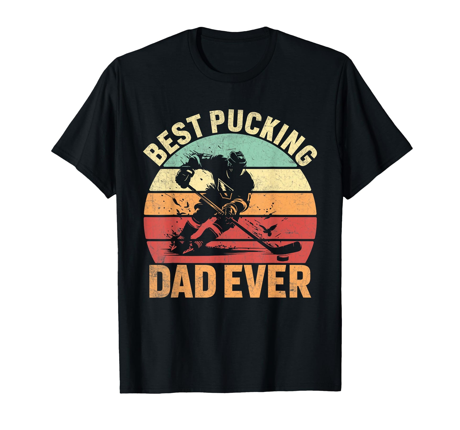 That Says Best Pucking Dad Ever Funny T-Shirt - Unique Graphic for Adults - T-Shirt, Sweatshirt, Hoodie