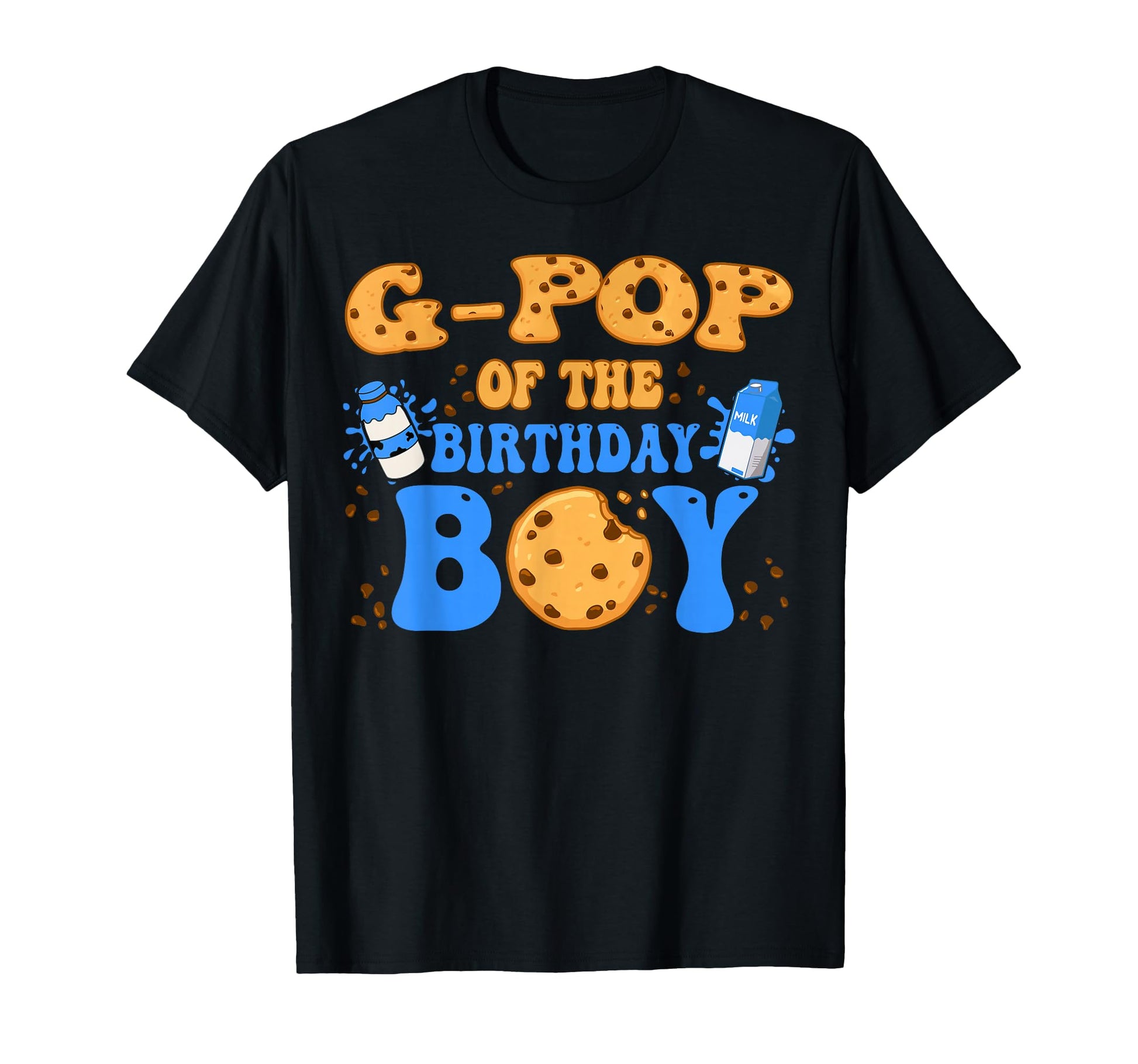 G Pop Birthday Milk And Cookies T-Shirt - Fun Novelty Design Men Women - T-Shirt, Sweatshirt, Hoodie