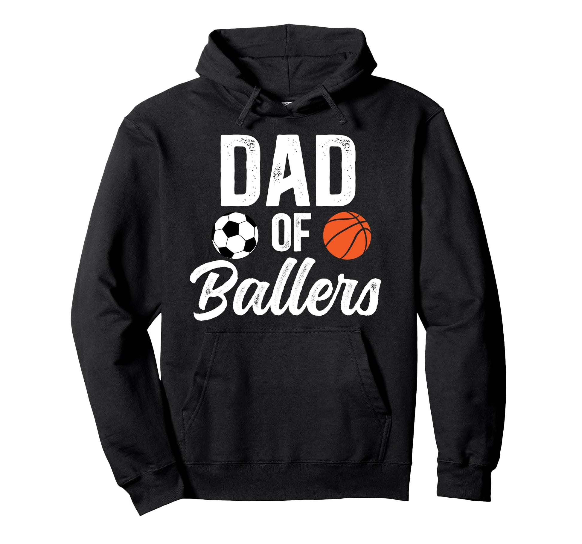 Dad Ballers Soccer Basketball Dad Hoodie - Casual Everyday Wear for Adults - T-Shirt, Sweatshirt, Hoodie