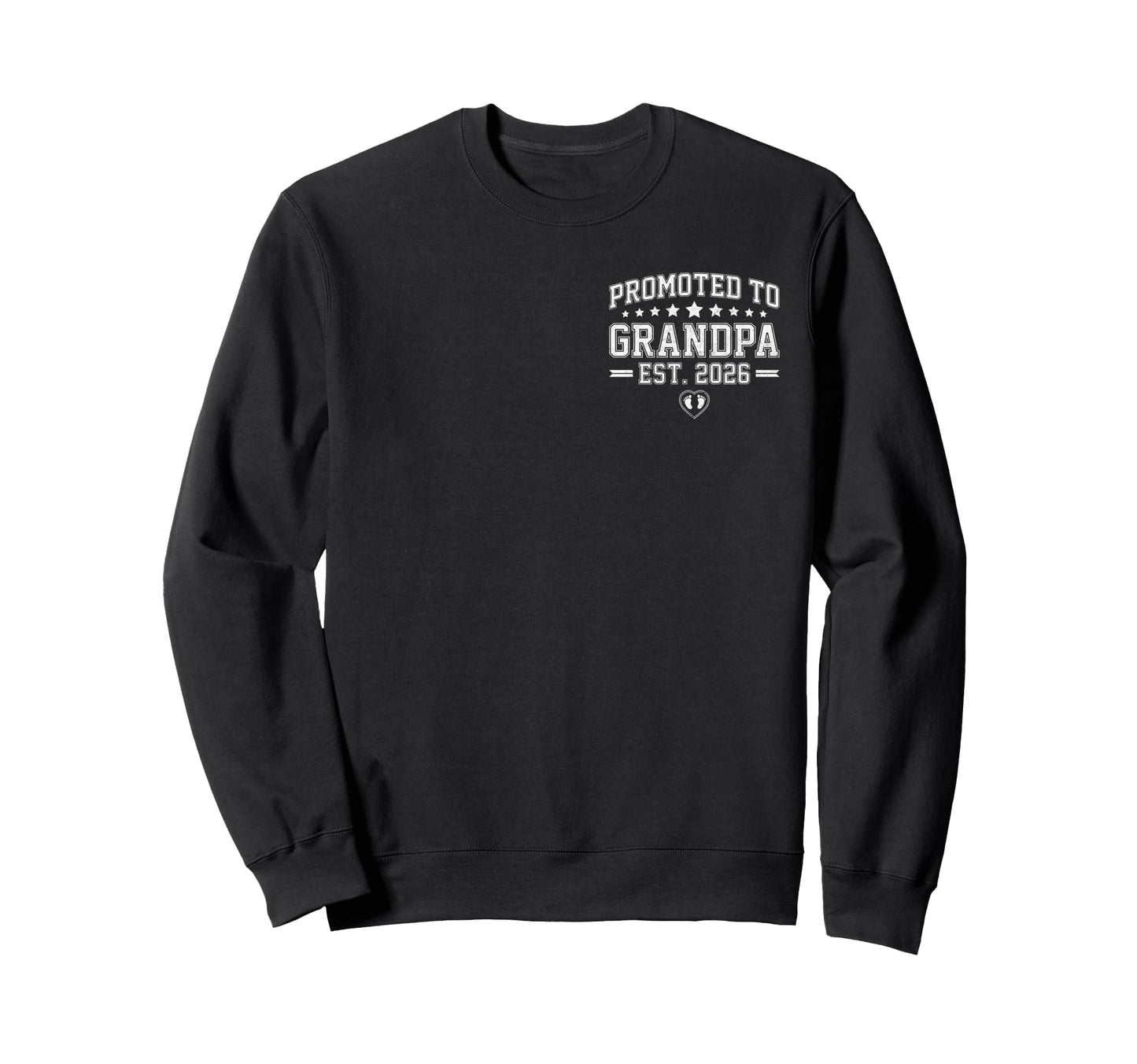 Promoted To Grandpa Est 2026 Grandpa Est Sweatshirt - Graphic Print Unisex - T-Shirt, Sweatshirt, Hoodie