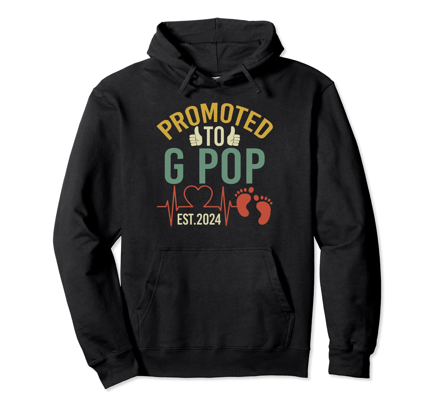 Promoted To G Pop Est 2024 First Time Hoodie - Trendy Graphic Men Women - T-Shirt, Sweatshirt, Hoodie