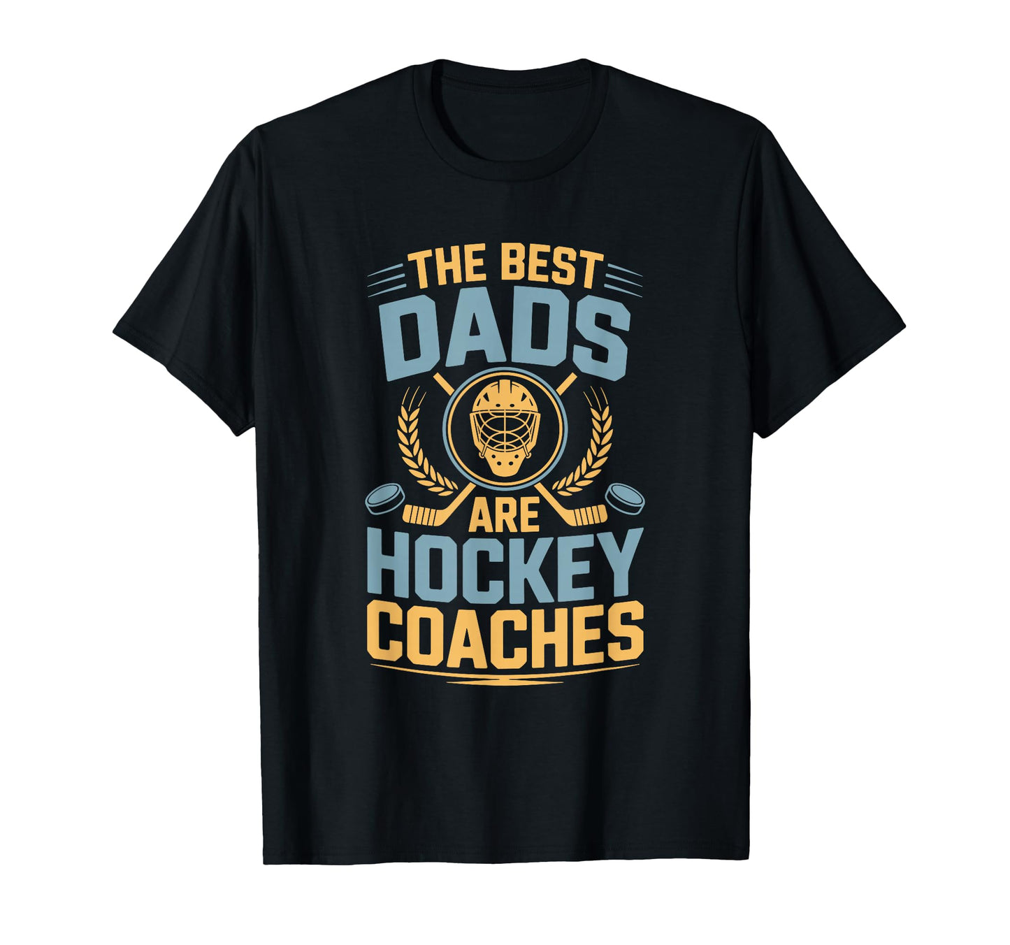 Best Dads Are Hockey Coaches Ice Hockey T-Shirt - Minimalist Print Unisex - T-Shirt, Sweatshirt, Hoodie