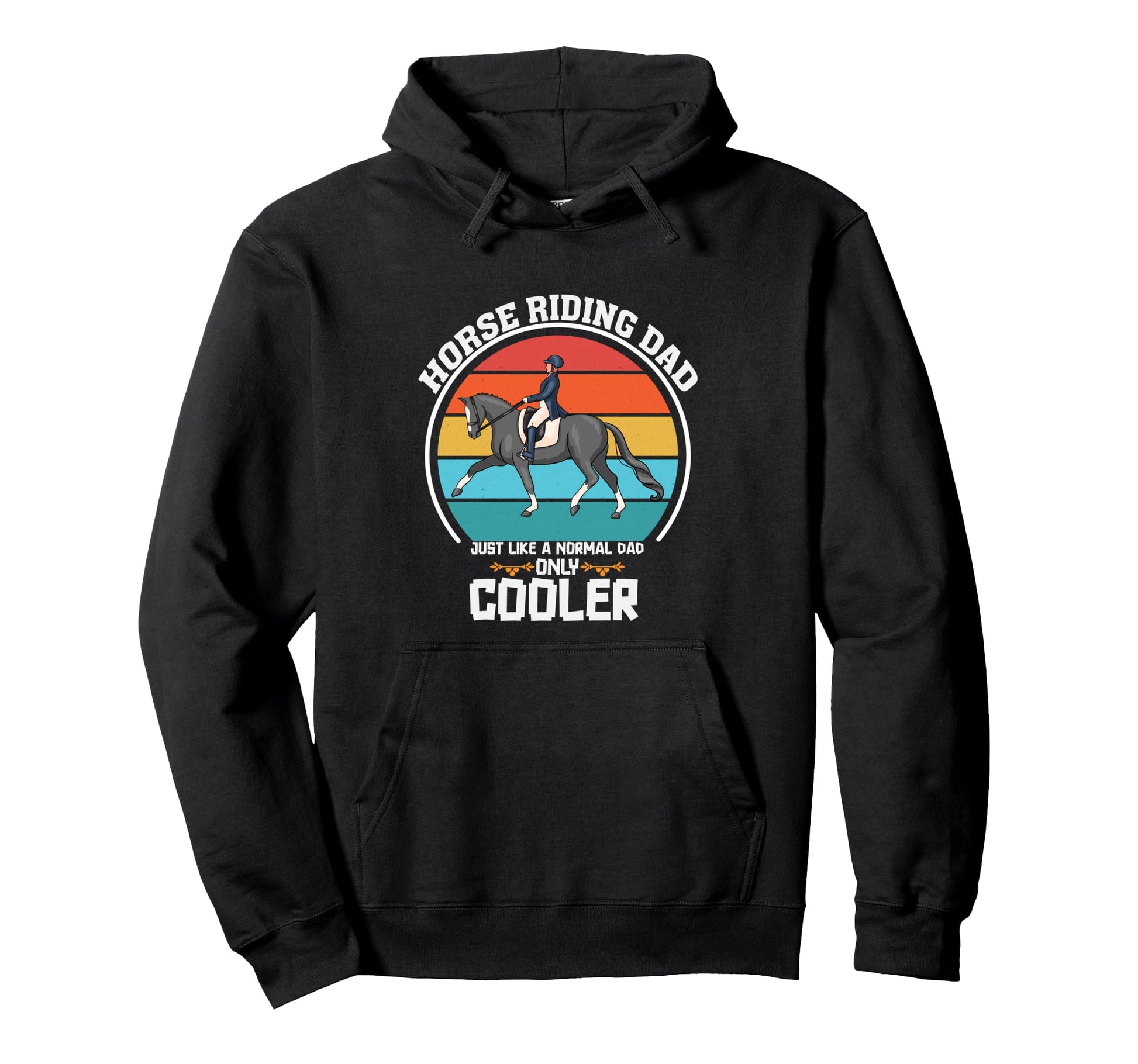 Im Horse Riding Dad Like Normal Dad Hoodie - Streetwear Style for Adults - T-Shirt, Sweatshirt, Hoodie